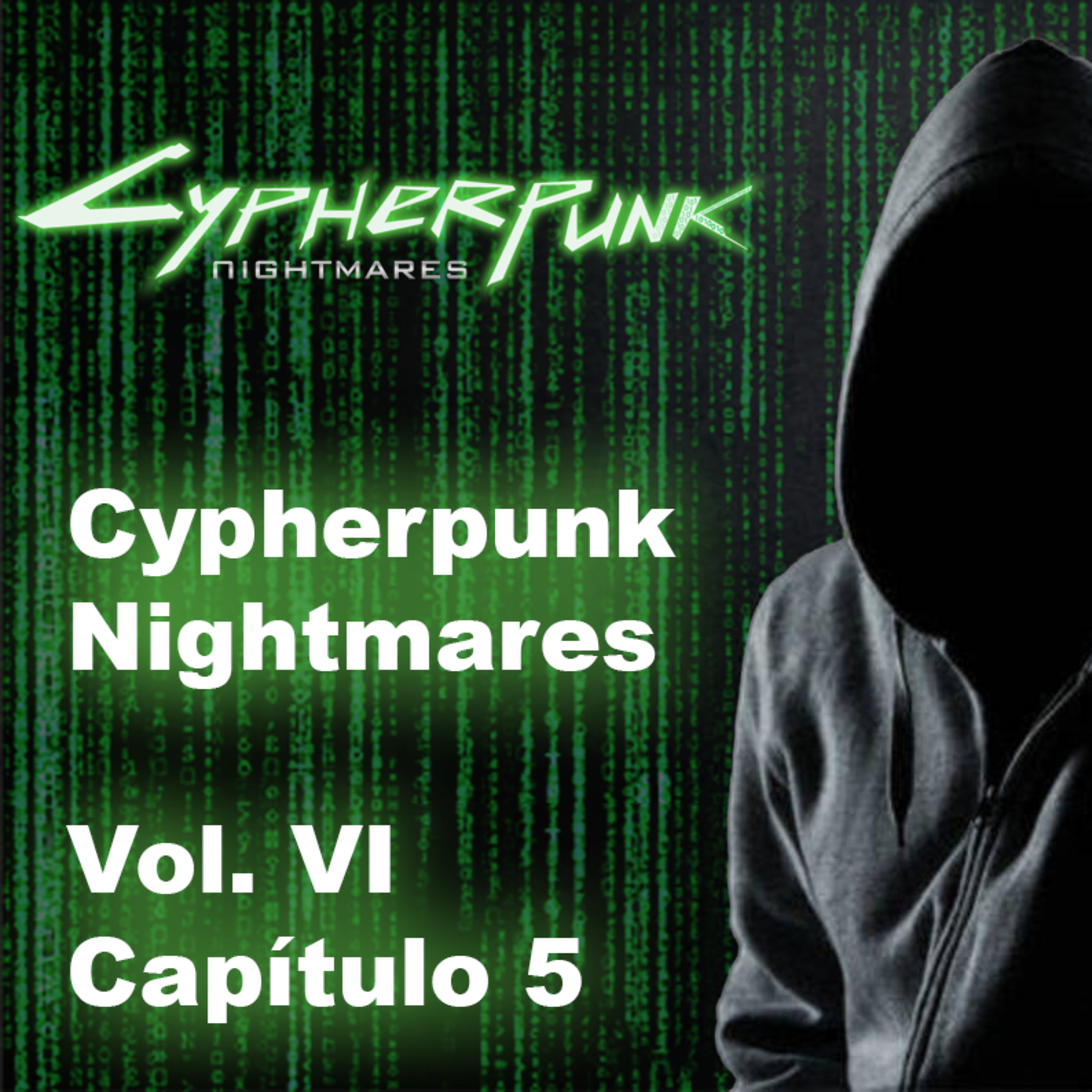 Vol VI, Capítulo 5, Cypherpunk Nightmares "The Blockchain Wars" episode artwork