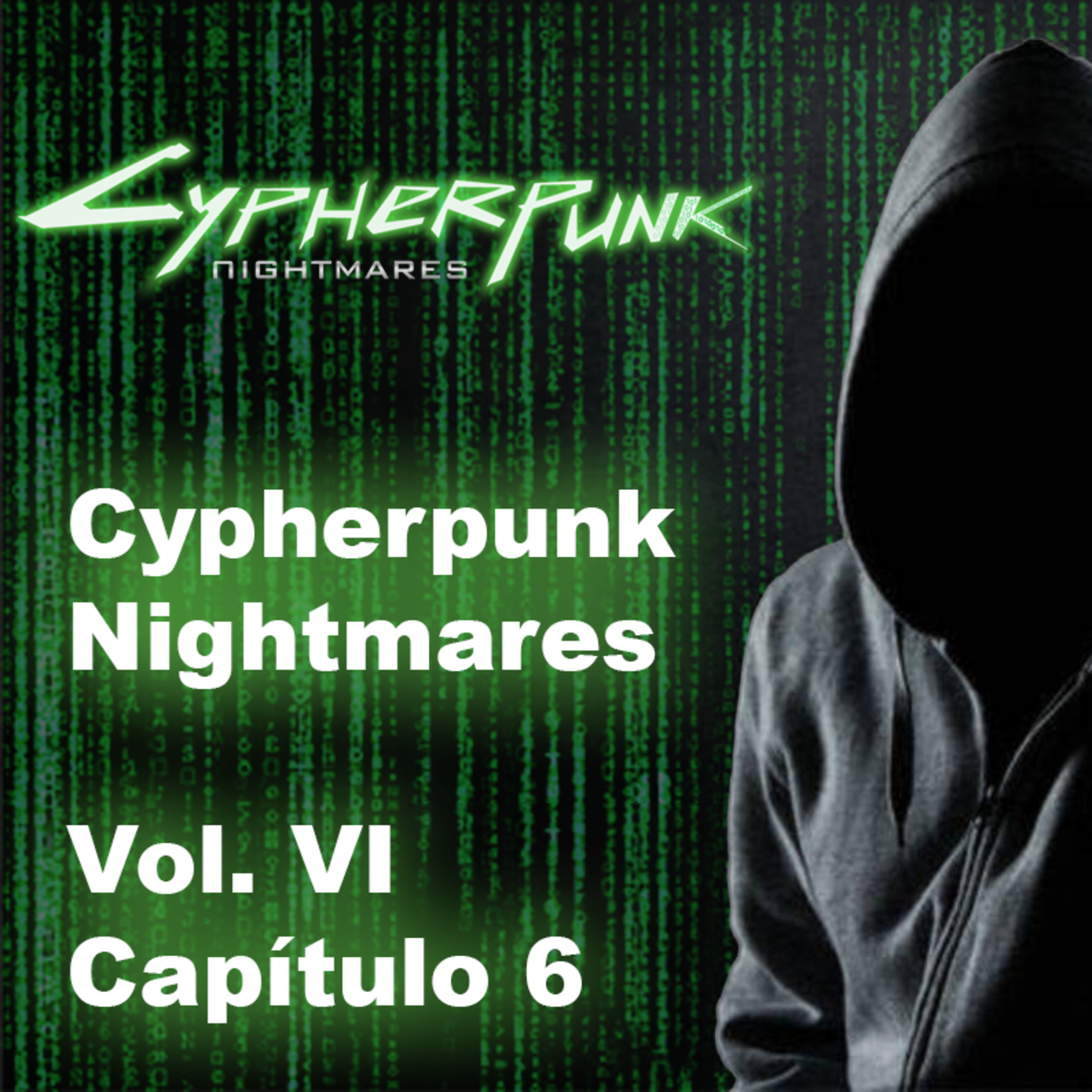 Vol VI, Capítulo 6, Cypherpunk Nightmares "The Blockchain Wars" episode artwork