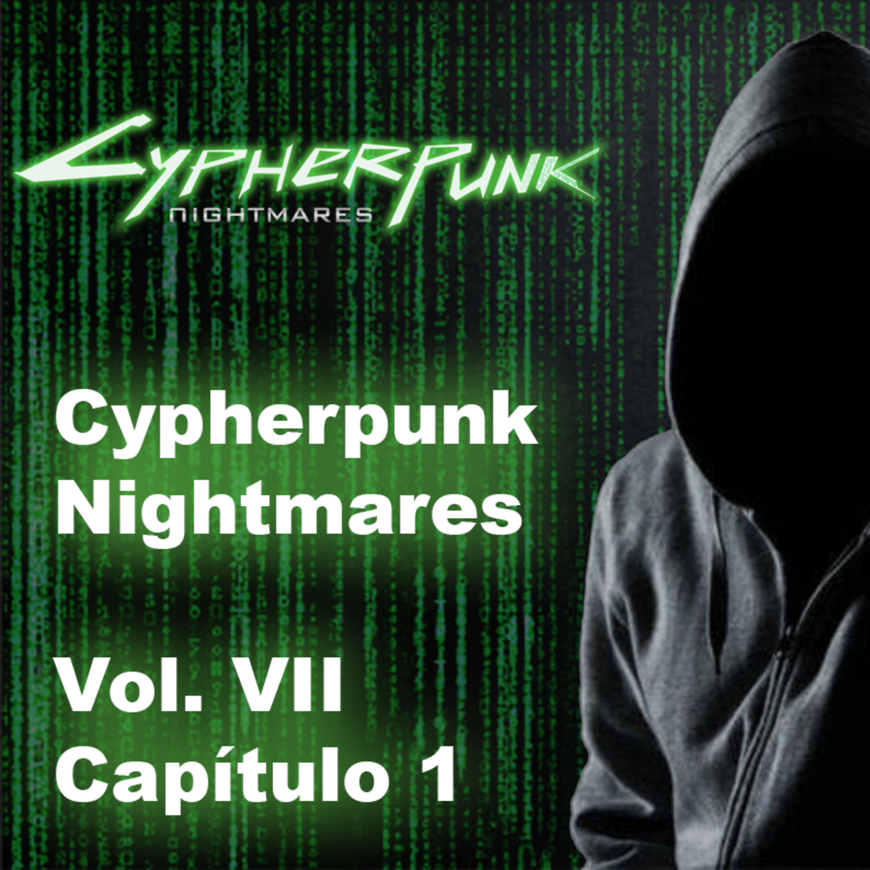 Vol VII, Capítulo 1, Cypherpunk Nightmares "Techno Mysticism and Data Religion" episode artwork
