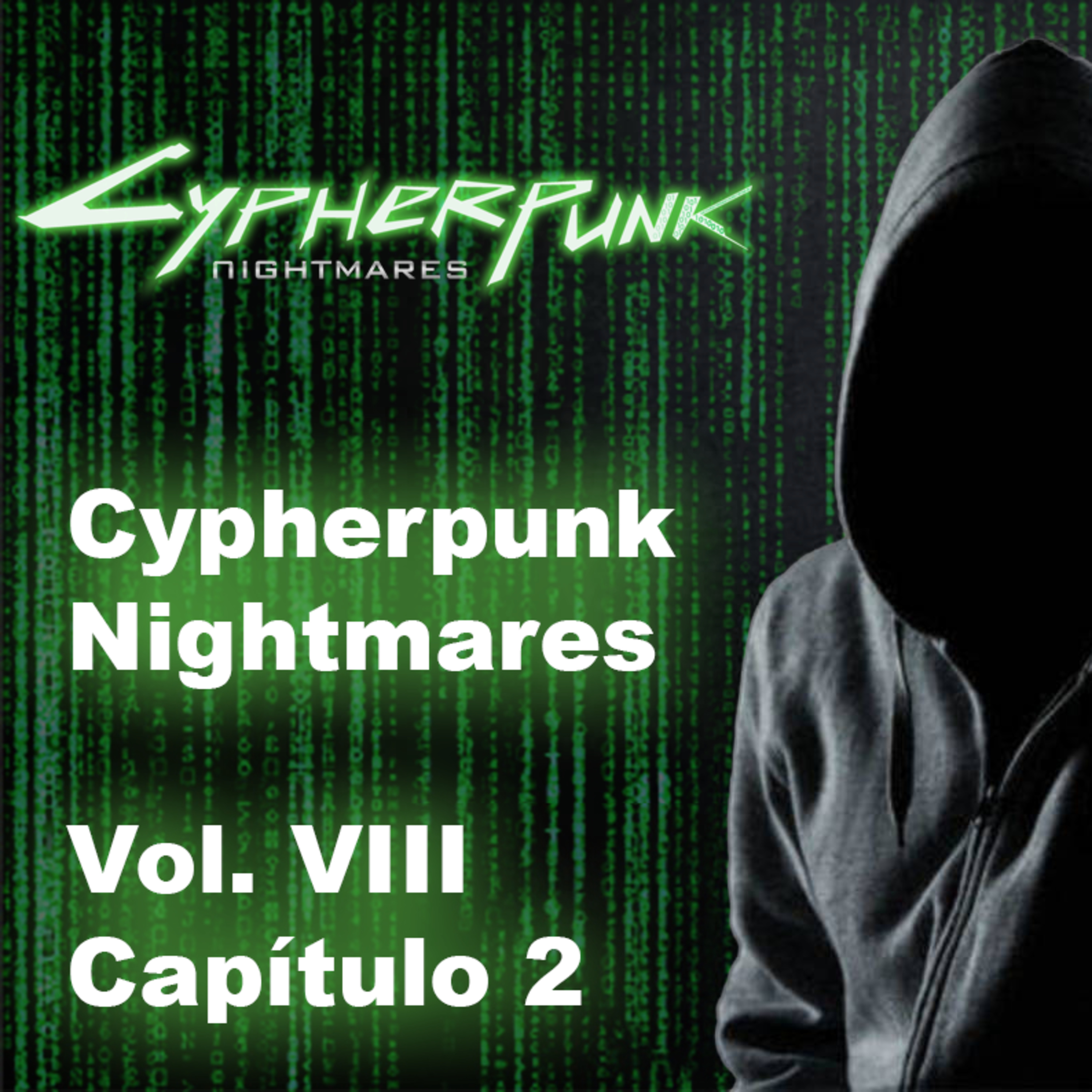 Vol VIII, Capítulo 2, Cypherpunk Nightmares "CryptoAnarchy & Web 3.0" episode artwork