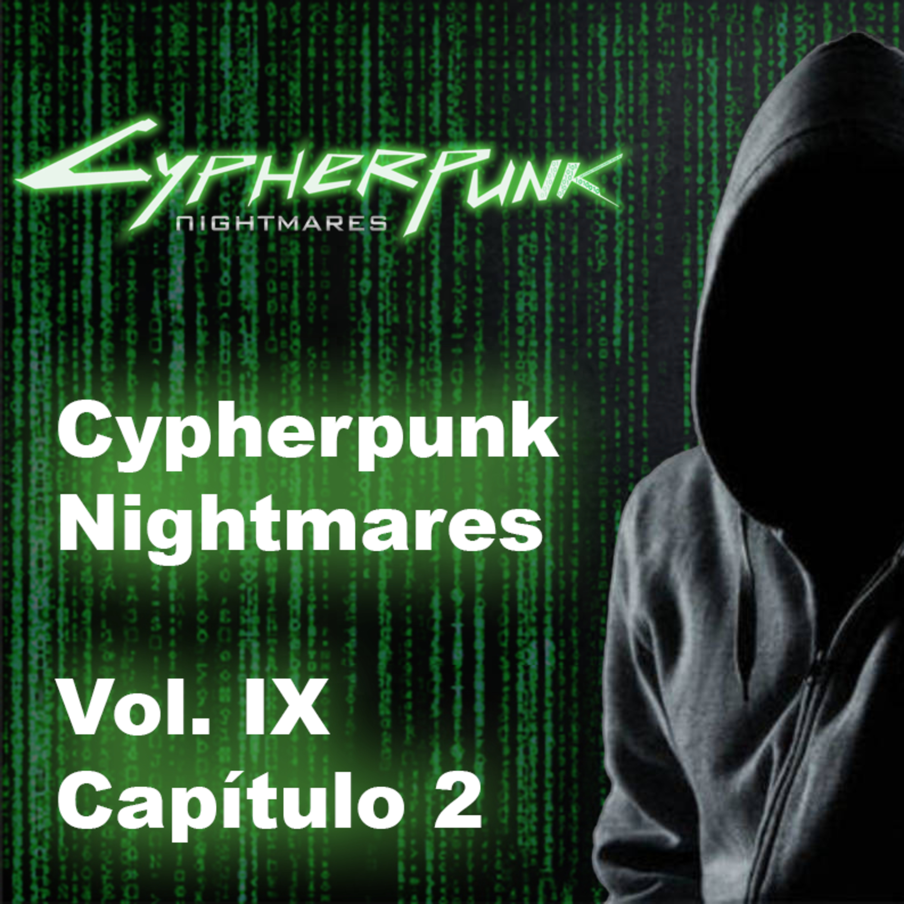 Vol IX, Capítulo 2, Cypherpunk Nightmares "The Age of Spiritual Machines" episode artwork