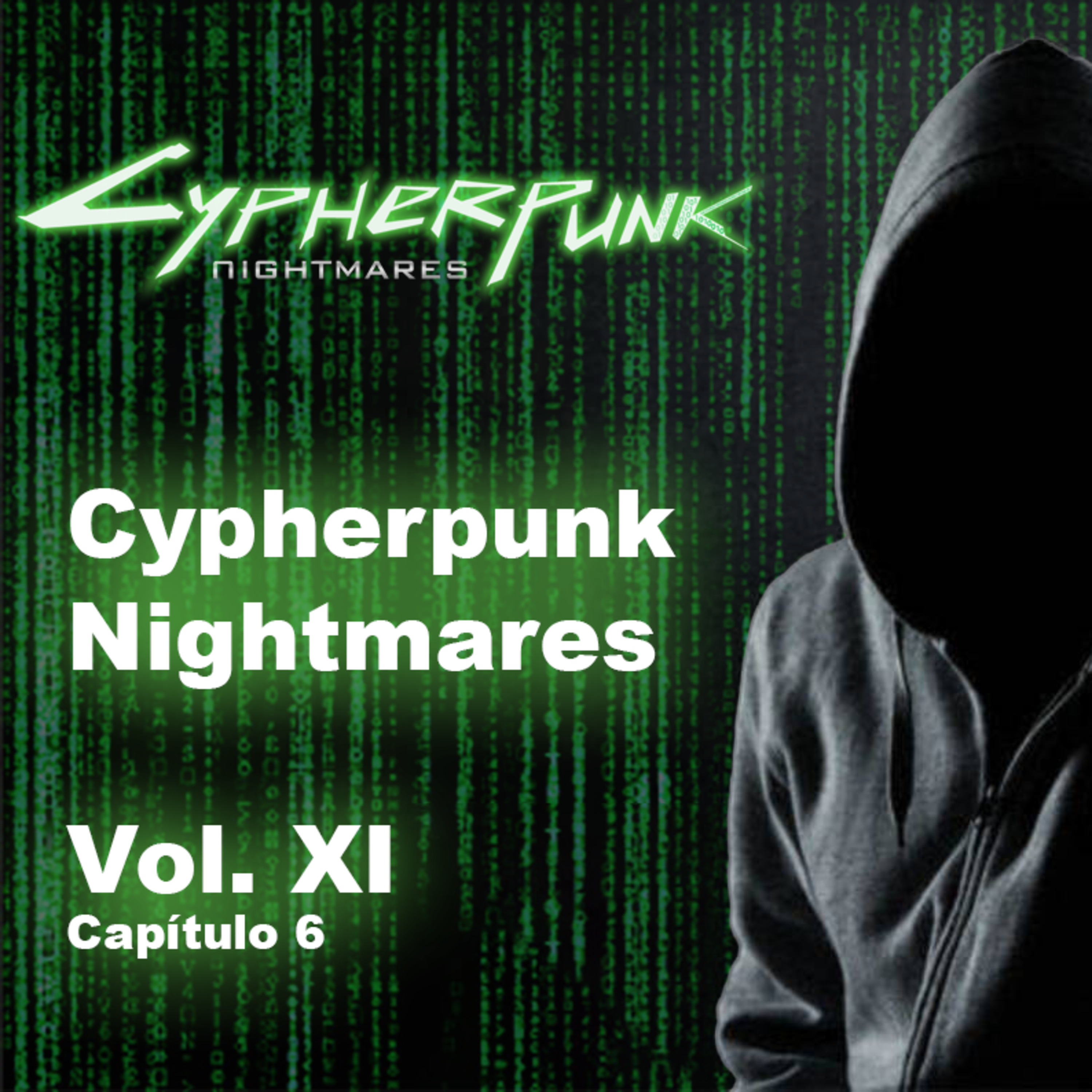 Vol XI, Capítulo 6, Cypherpunk Nightmares "Zero Knowledge Cryptography" episode artwork