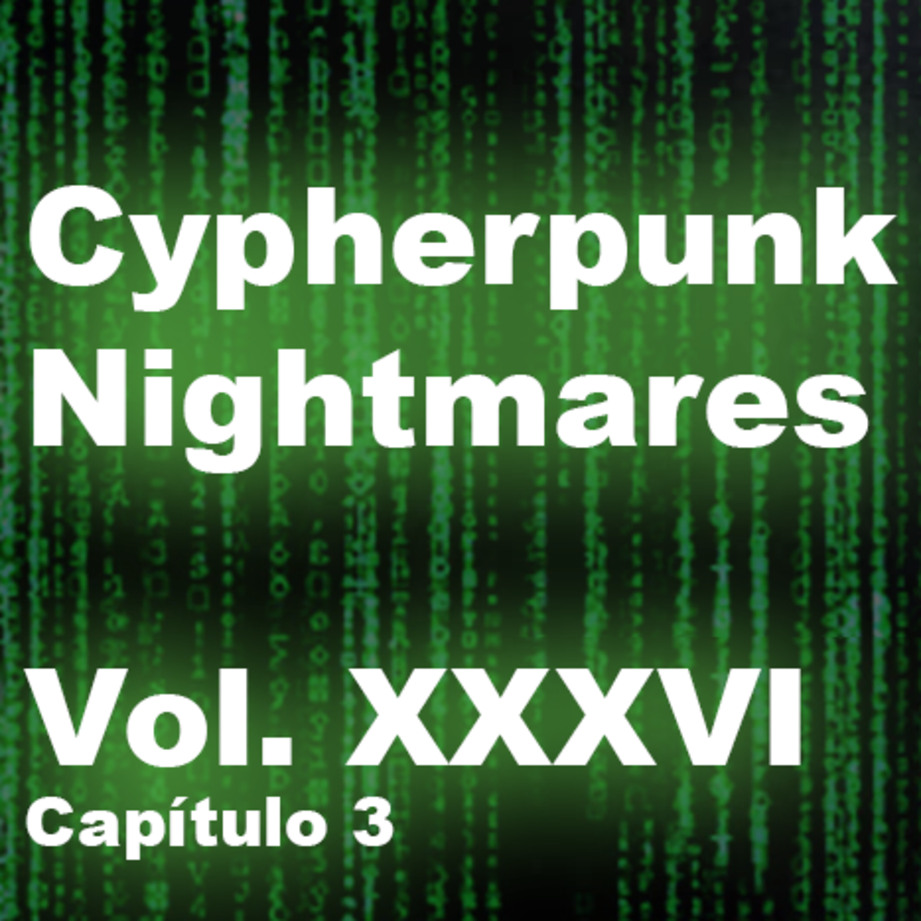 Vol. 36 (XXXVI) 3 Sept. 2021 “Cryptography and the Digital Renaissance”, Cap. 3 episode artwork