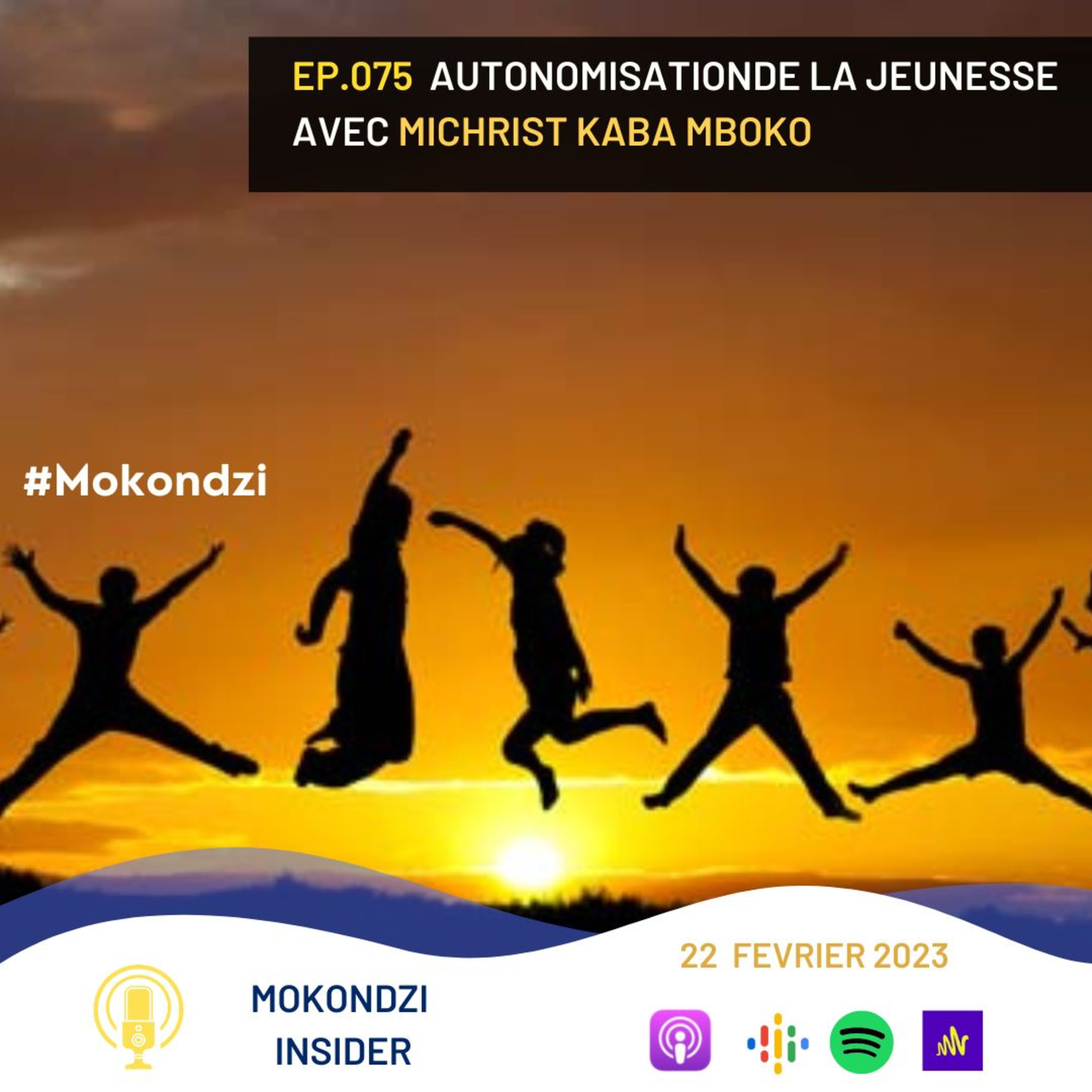 EP.074 Autonomisation de la jeunesse avec Michrist Kaba Mboko