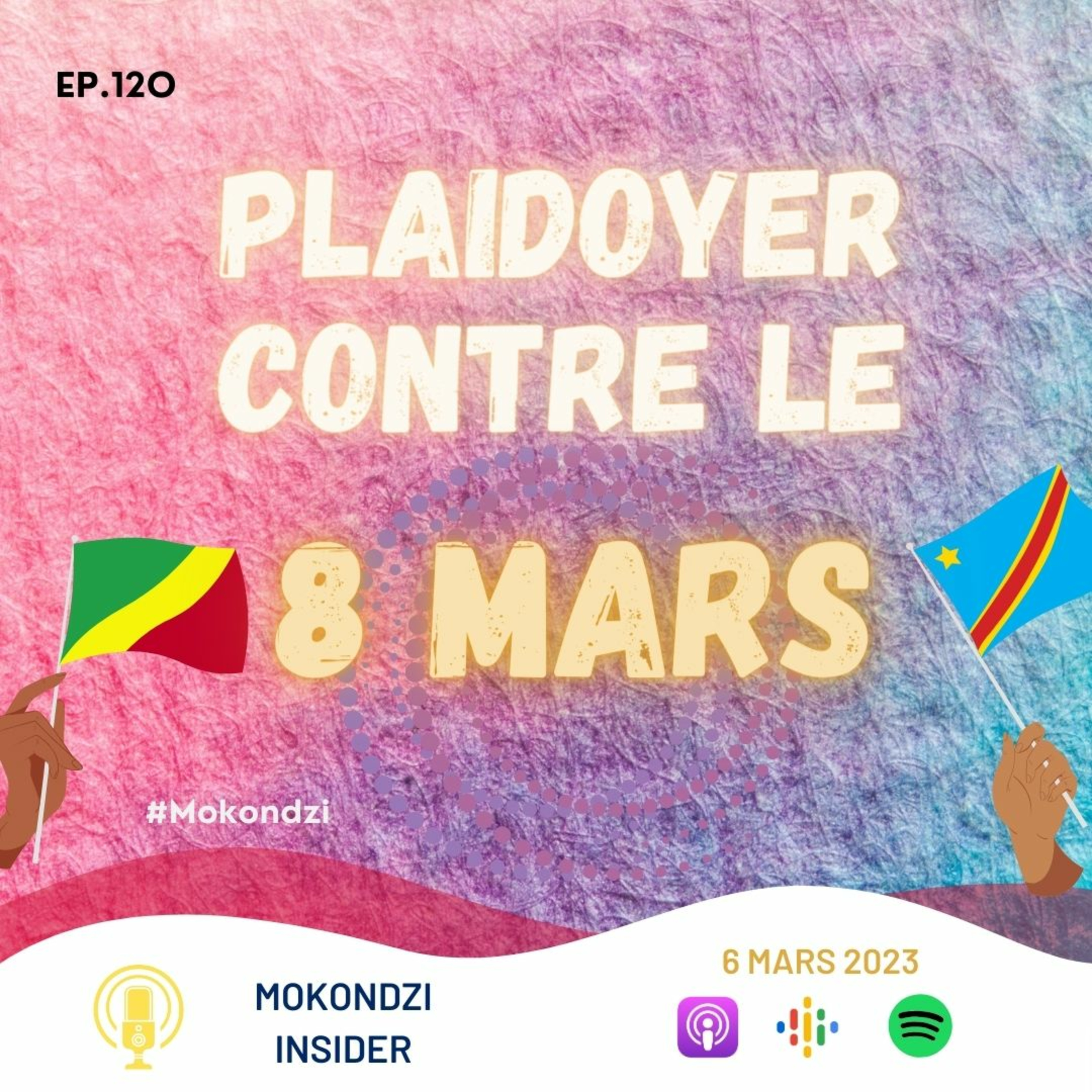 EP. 120 Plaidoyer contre le 8 Mars.