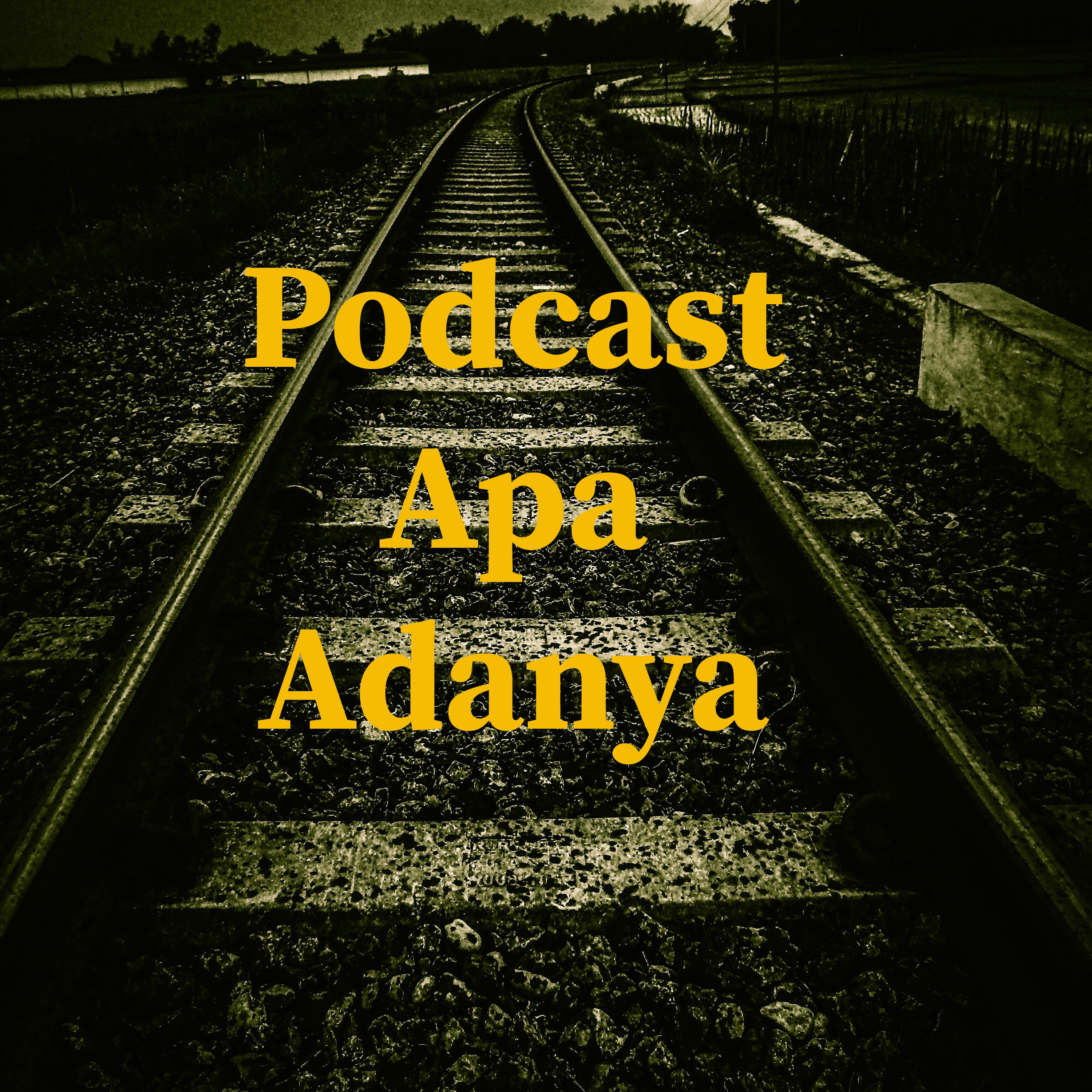 Podcast Apa Adanya
