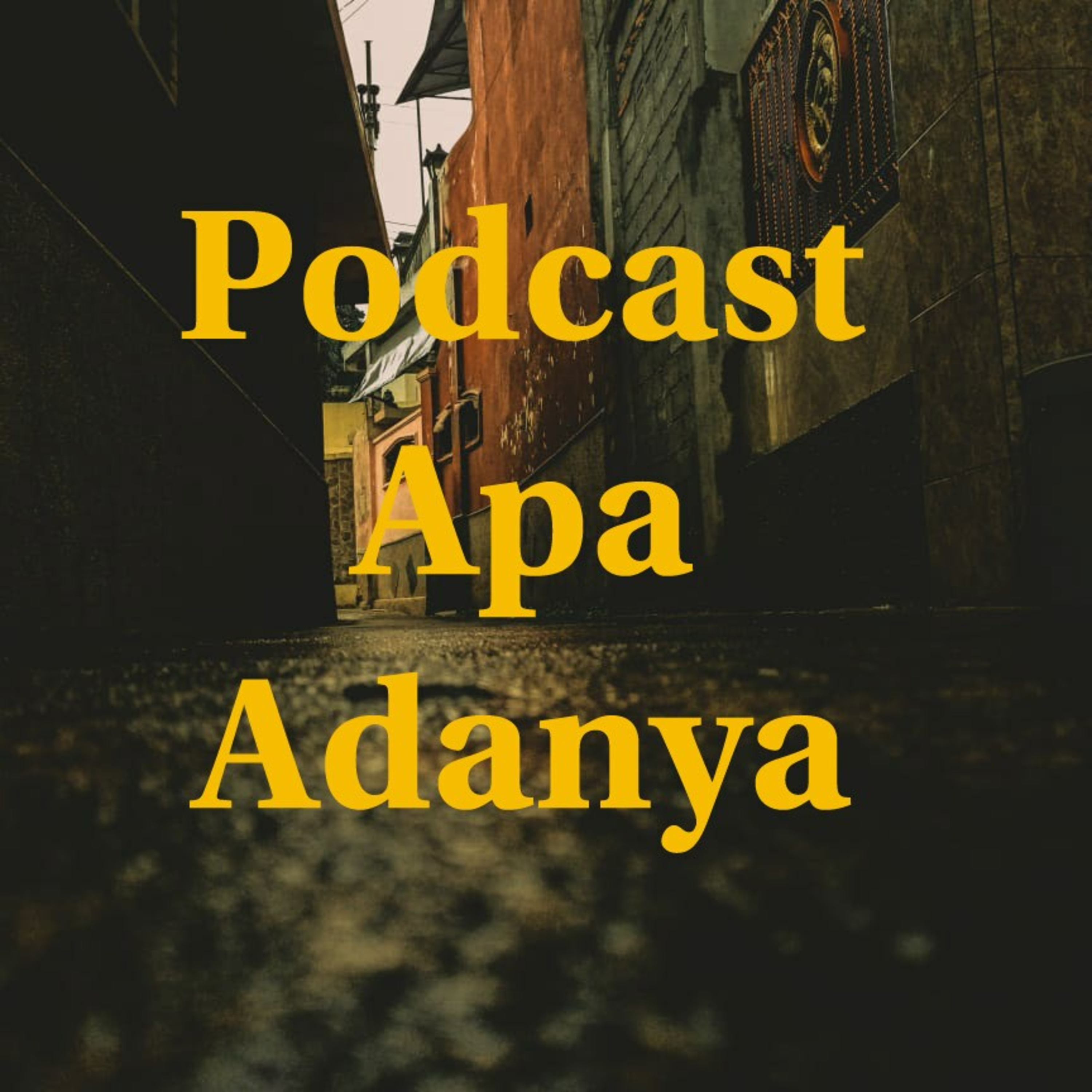 Podcast Apa Adanya
