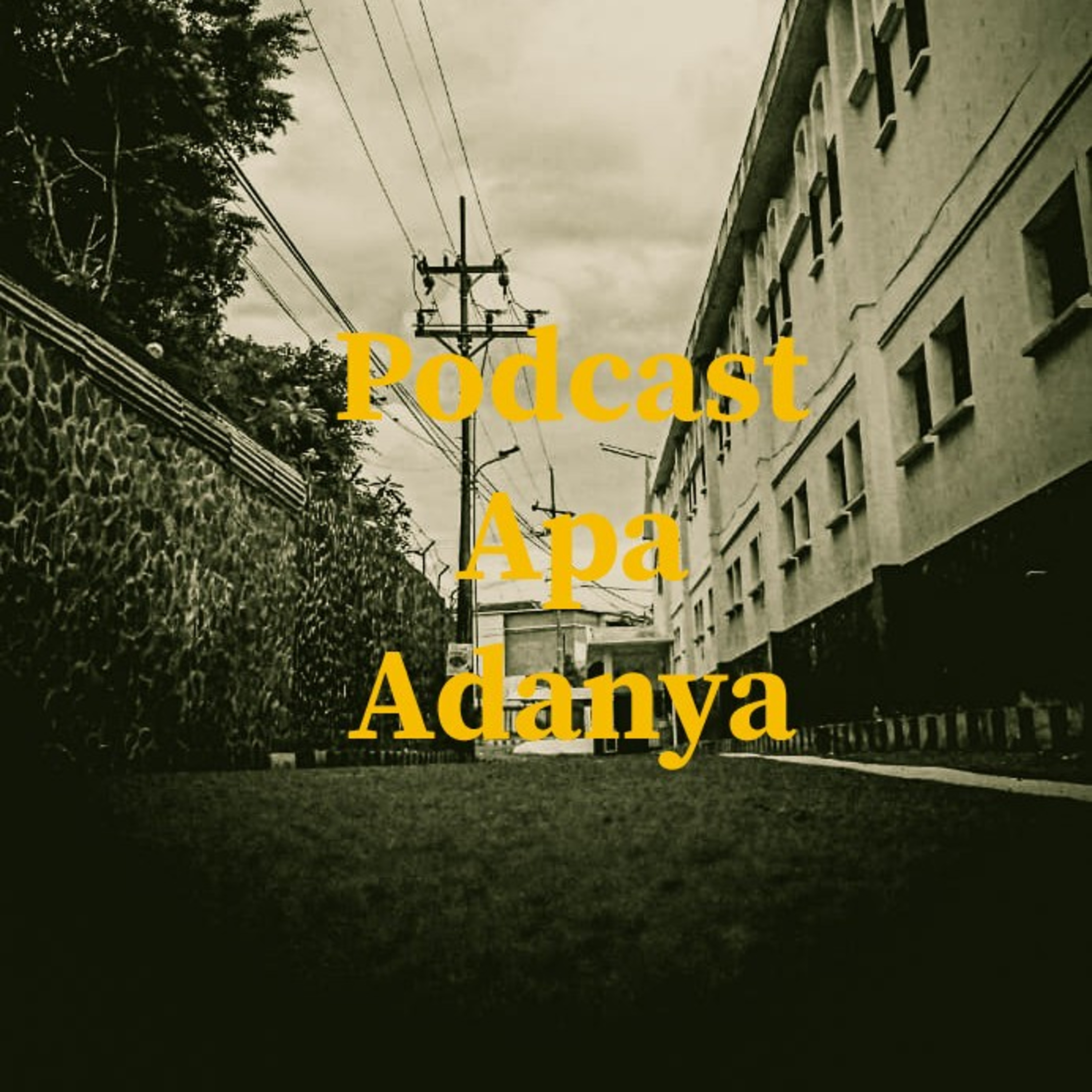 Podcast Apa Adanya