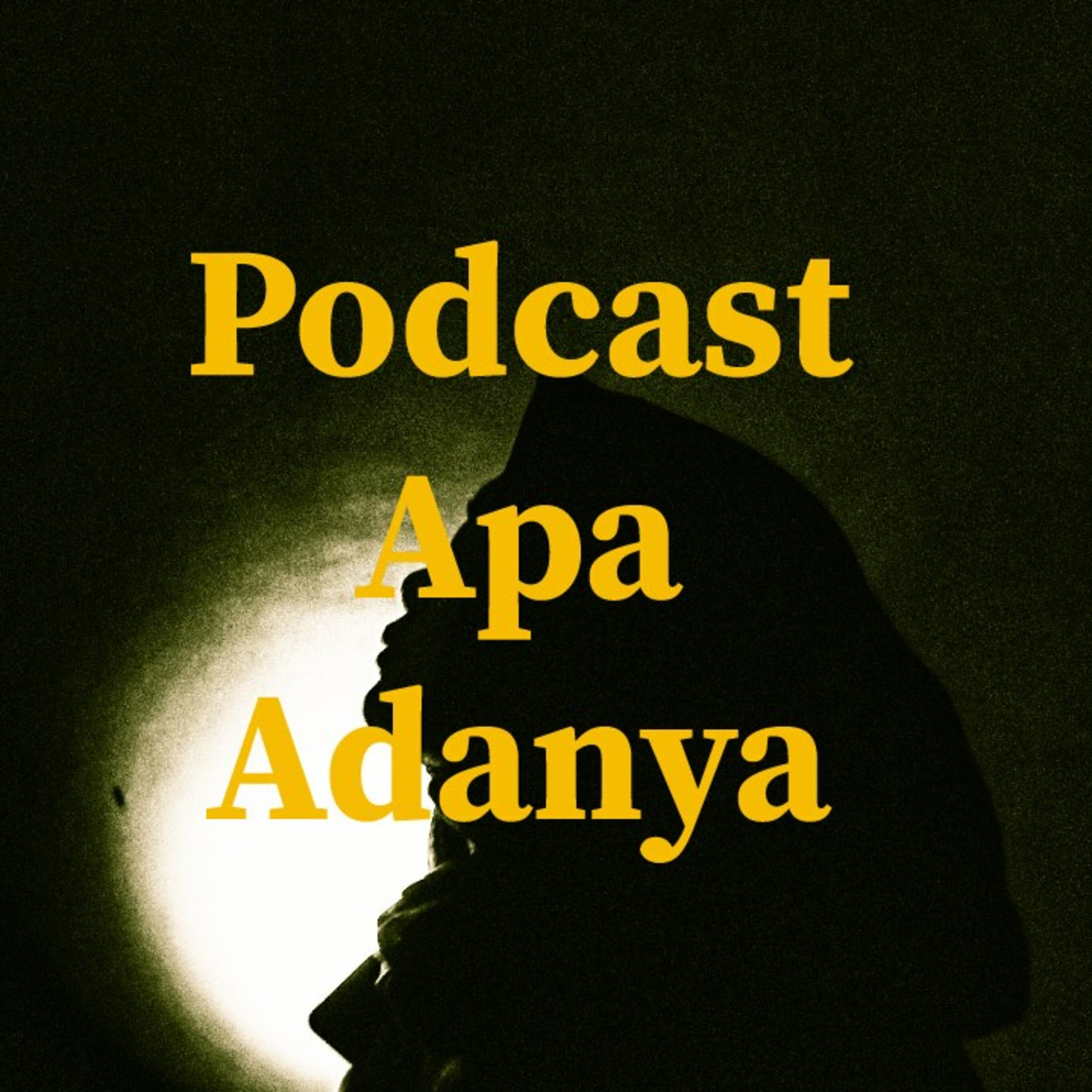 Podcast Apa Adanya