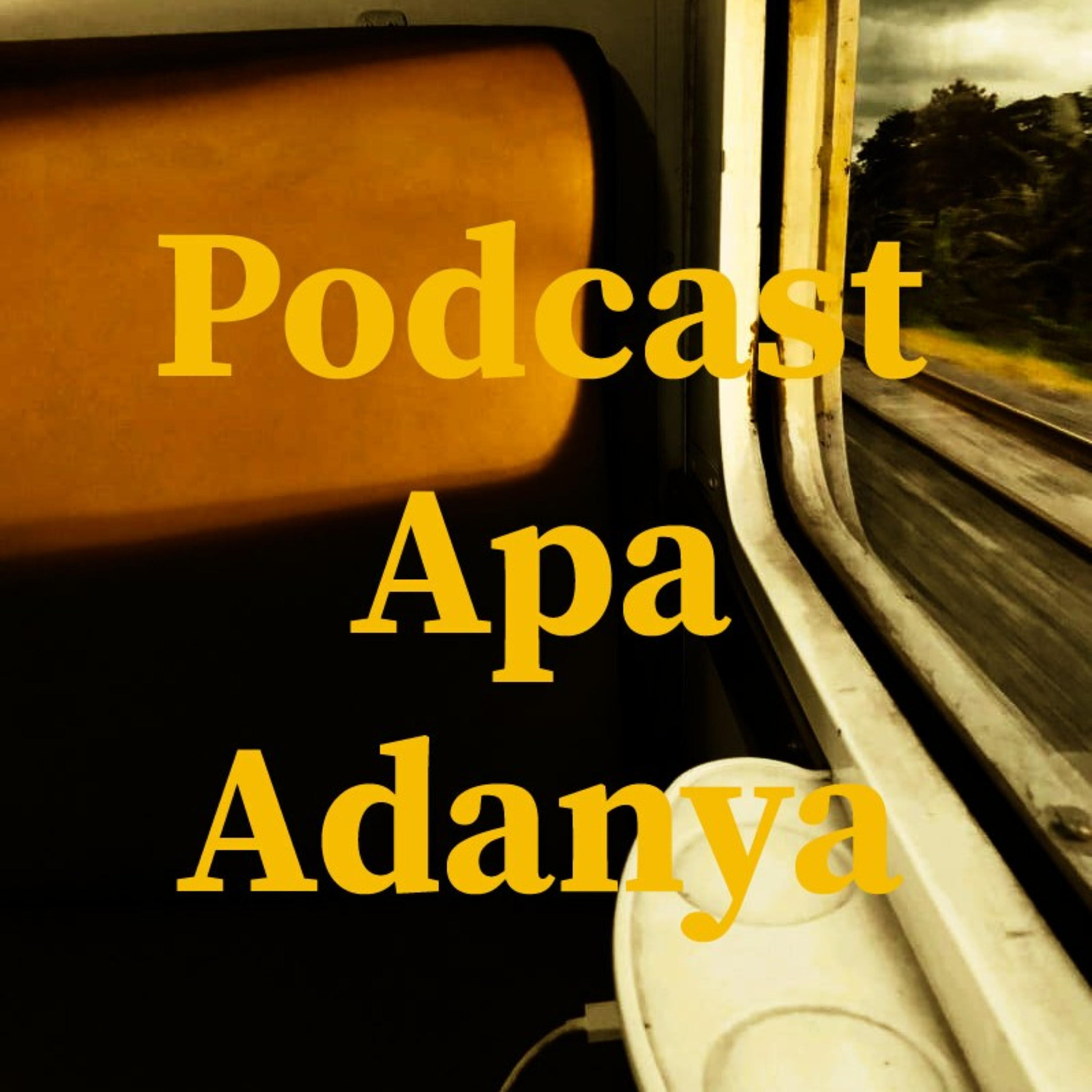 Podcast Apa Adanya