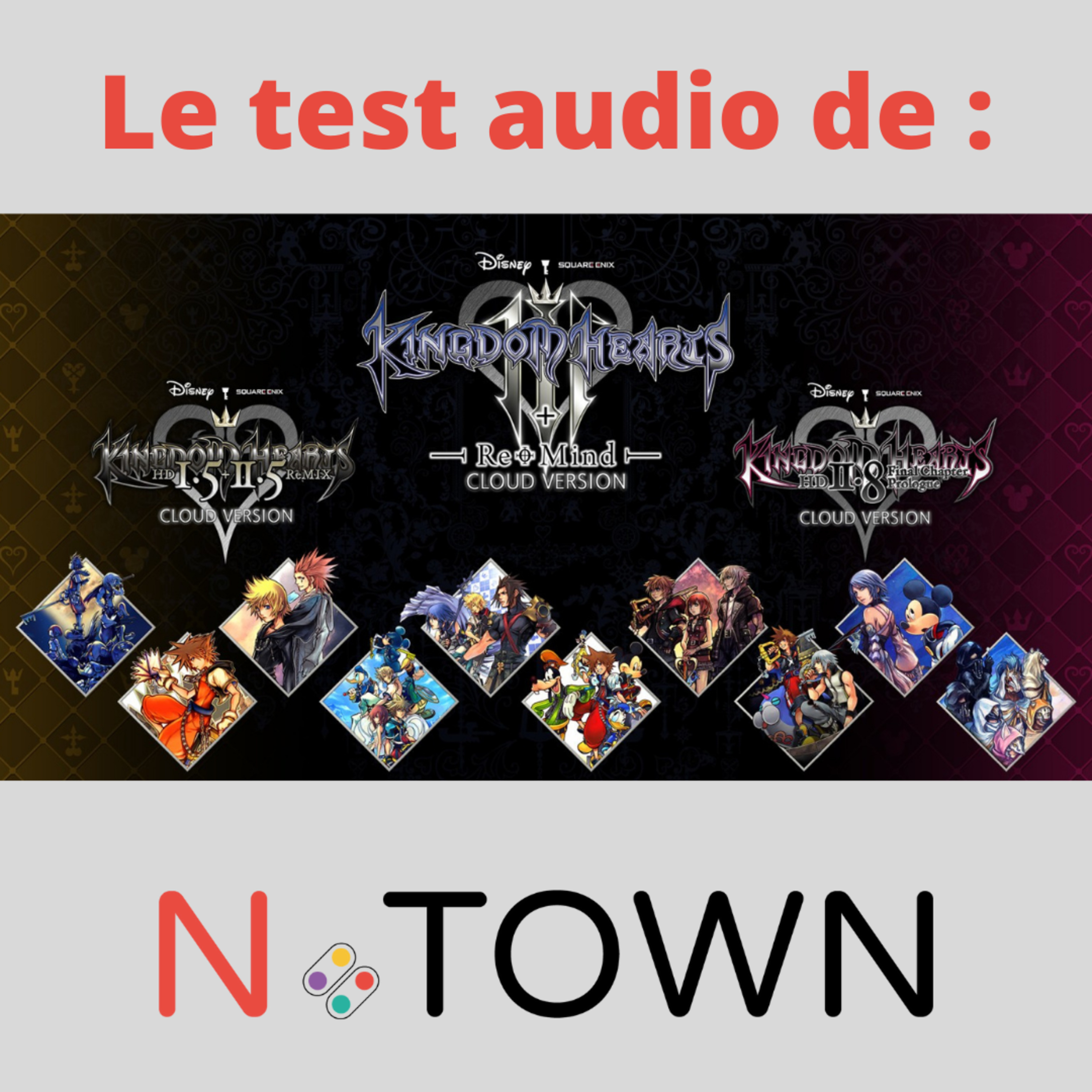 Test audio N°1 : KINGDOM HEARTS INTEGRUM MASTERPIECE for Cloud sur Nintendo Switch episode artwork