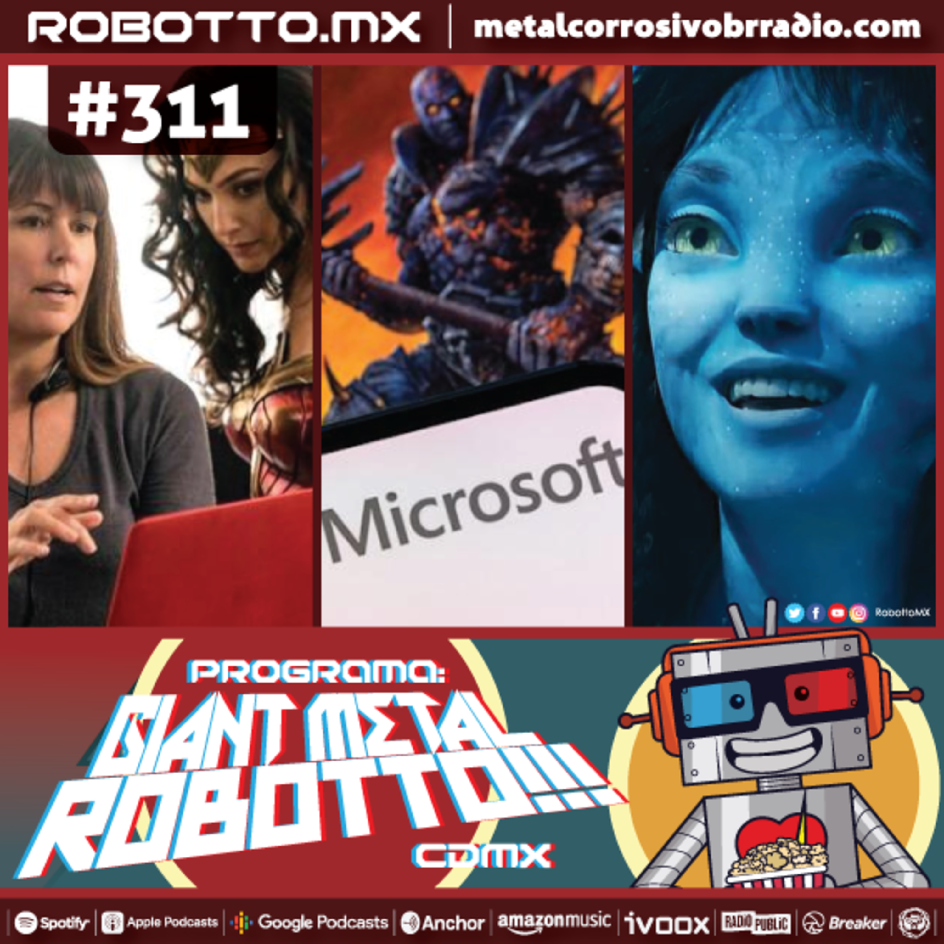 Robotto en Vivo | 311 - Wonder Woman, Blizzard, Avatar 2.