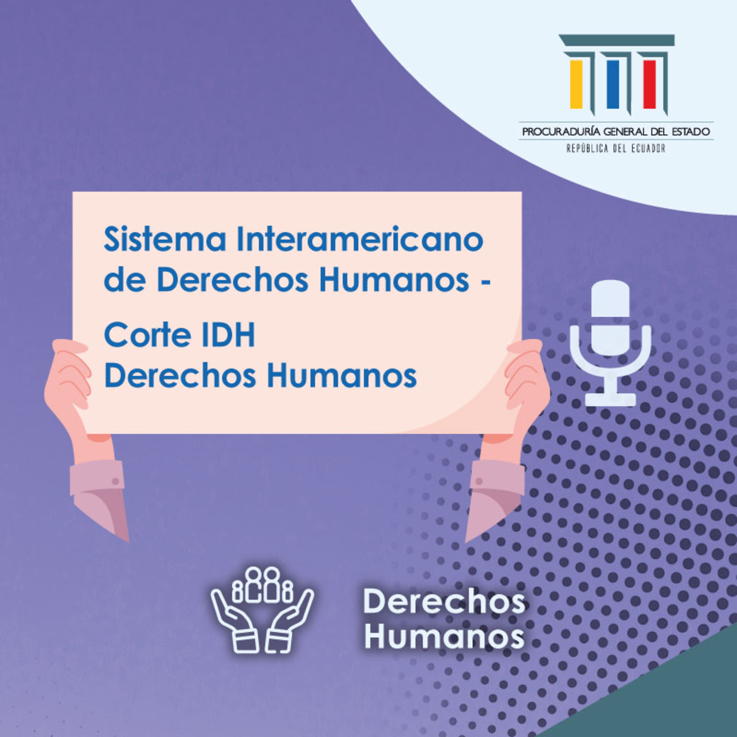 Episodio VI, Sistema Interamericano de Derechos Humanos - Corte IDH 