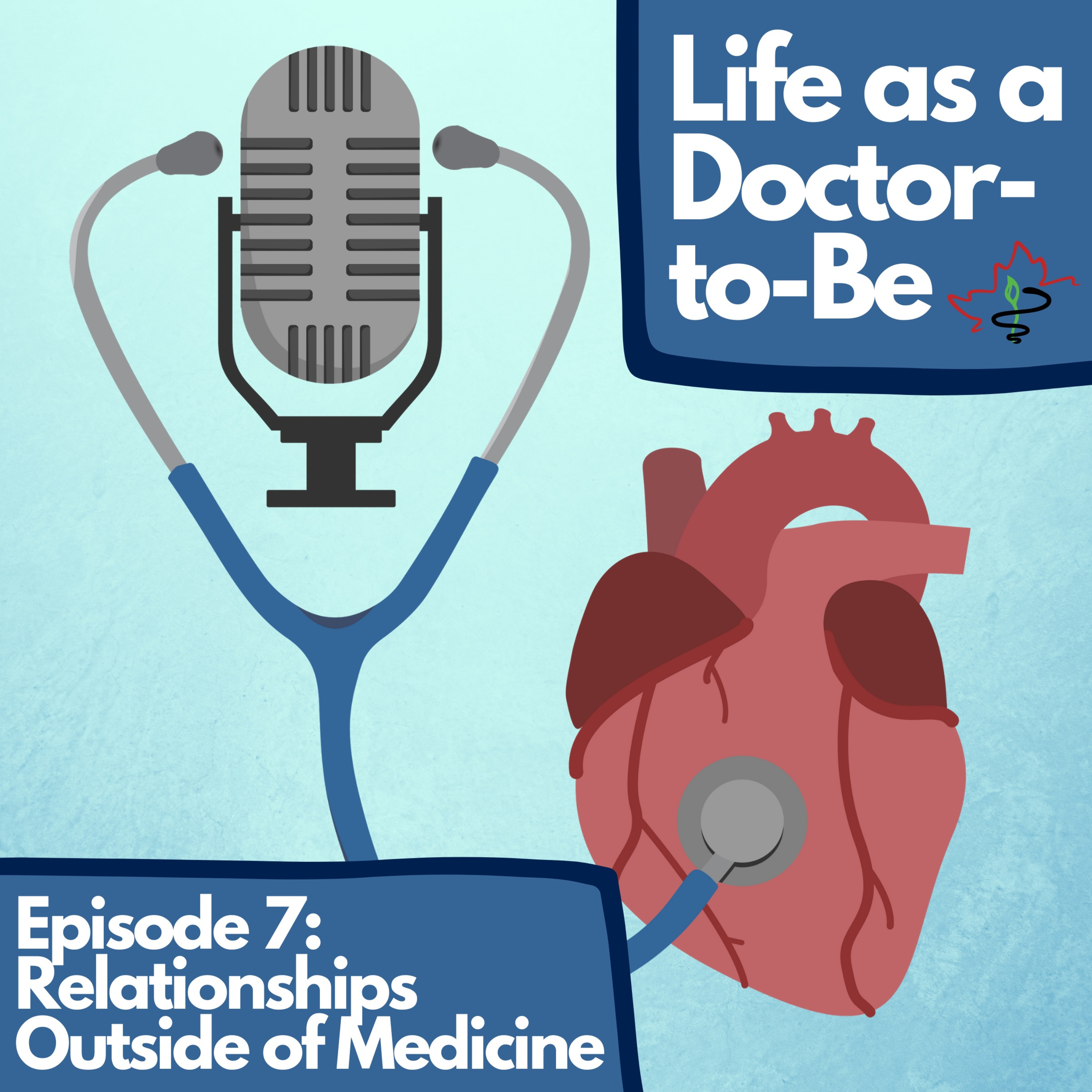 LDTB #7: Relationships Outside of Medicine