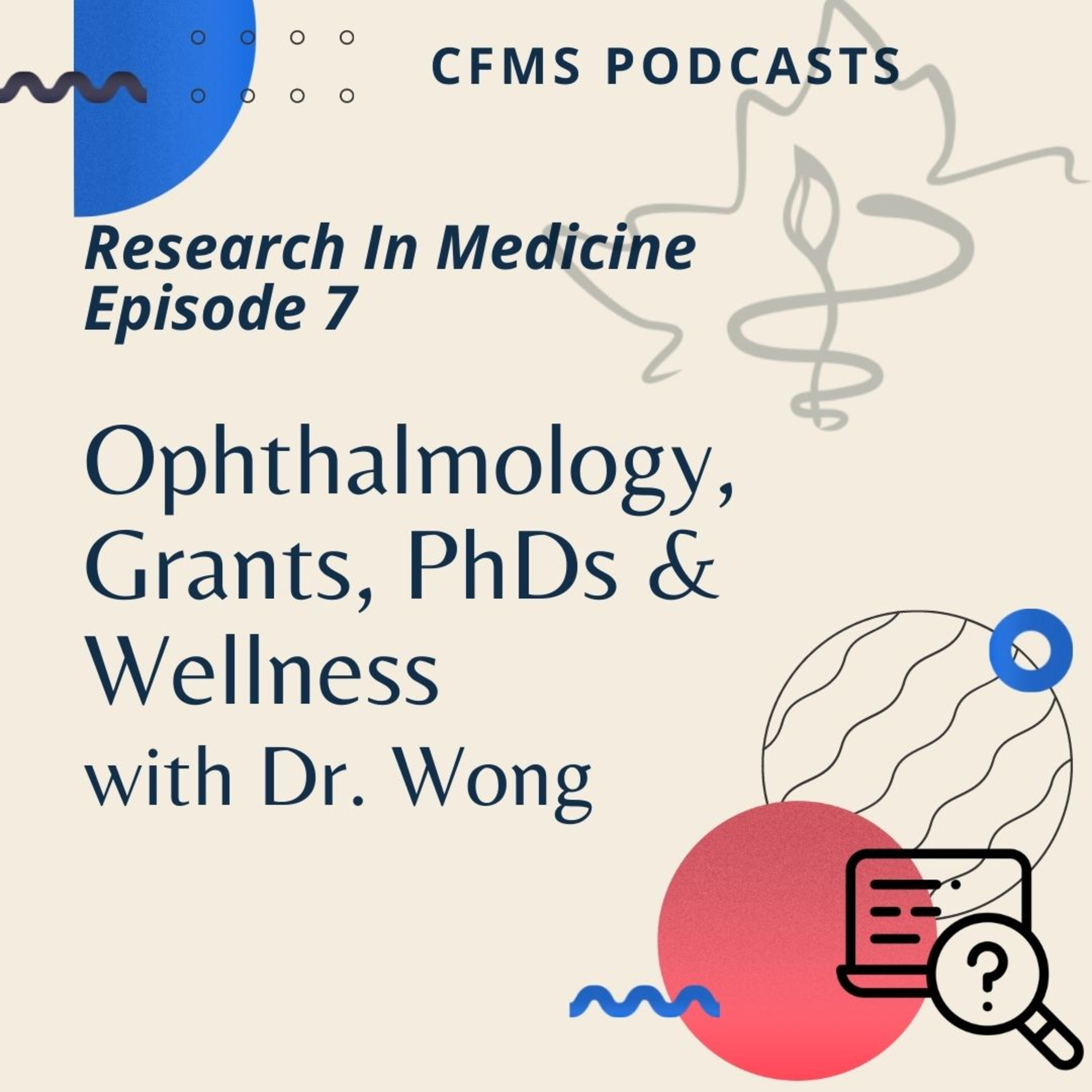 RIM#7: Ophthalmology, Grants, PhDs & Wellness