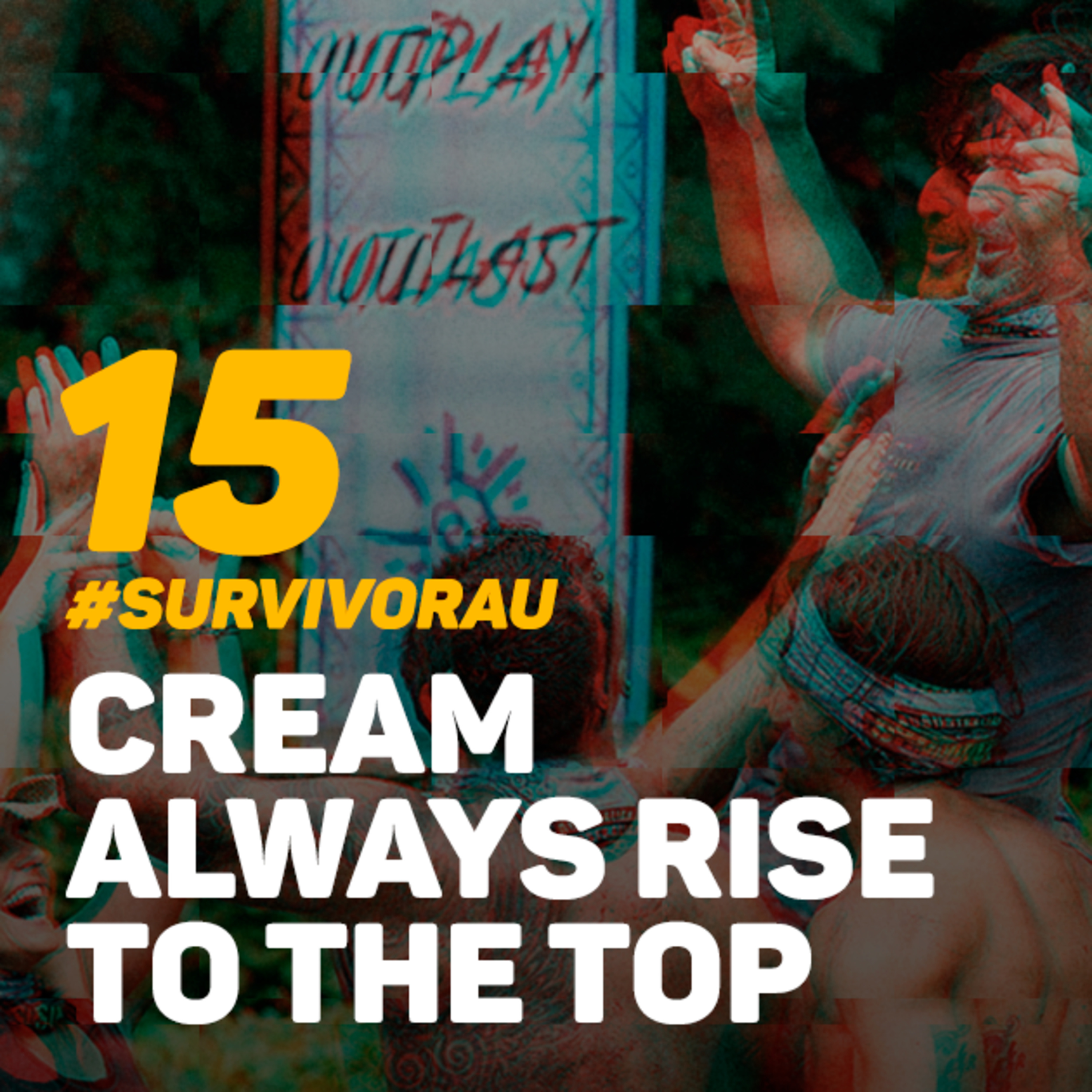 ATF #015 — “Cream Always Rise to the Top” | Week 03 | Australian Survivor 2019