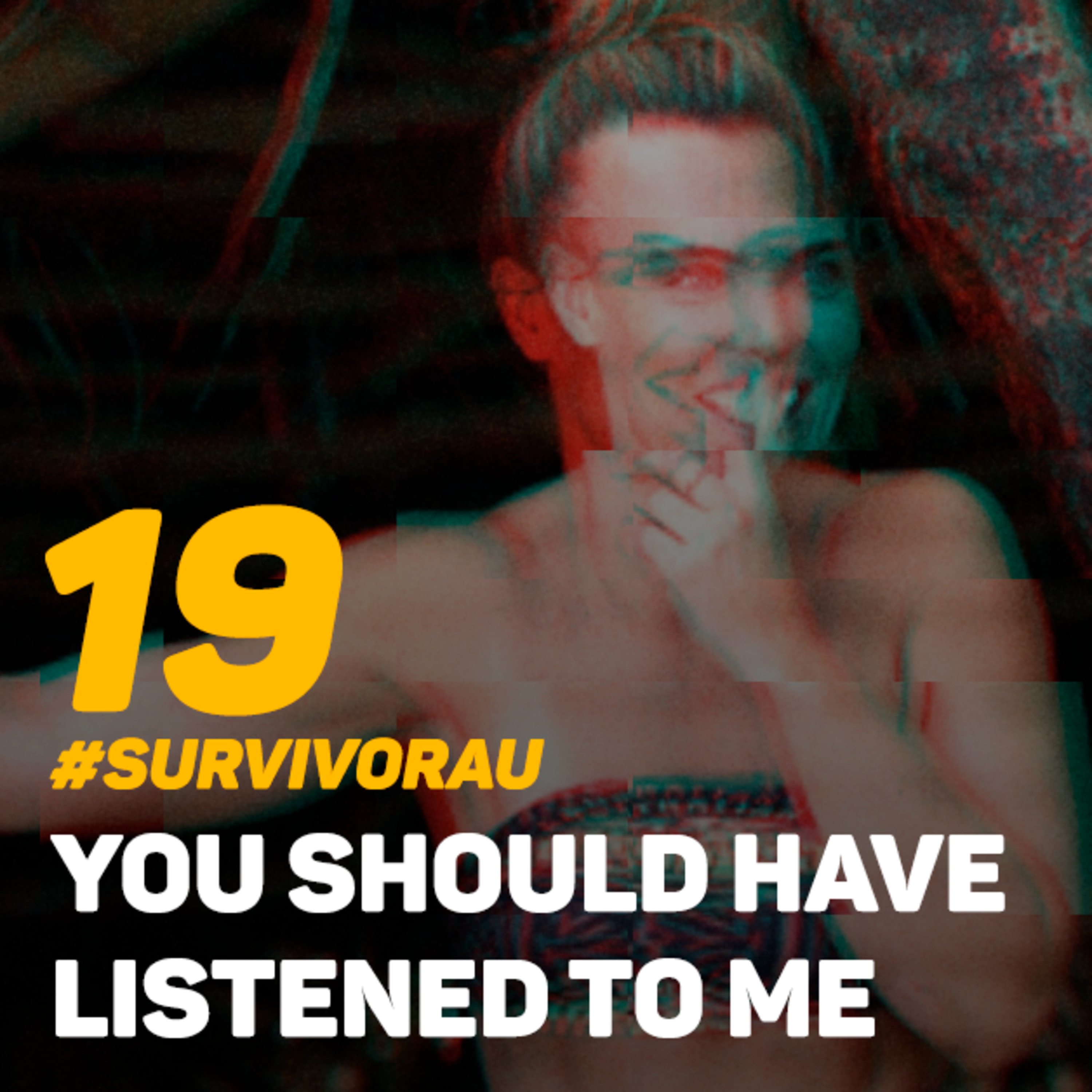 ATF #019 — “You Should Have Listened to Me” | Week 07 | Australian Survivor 2019