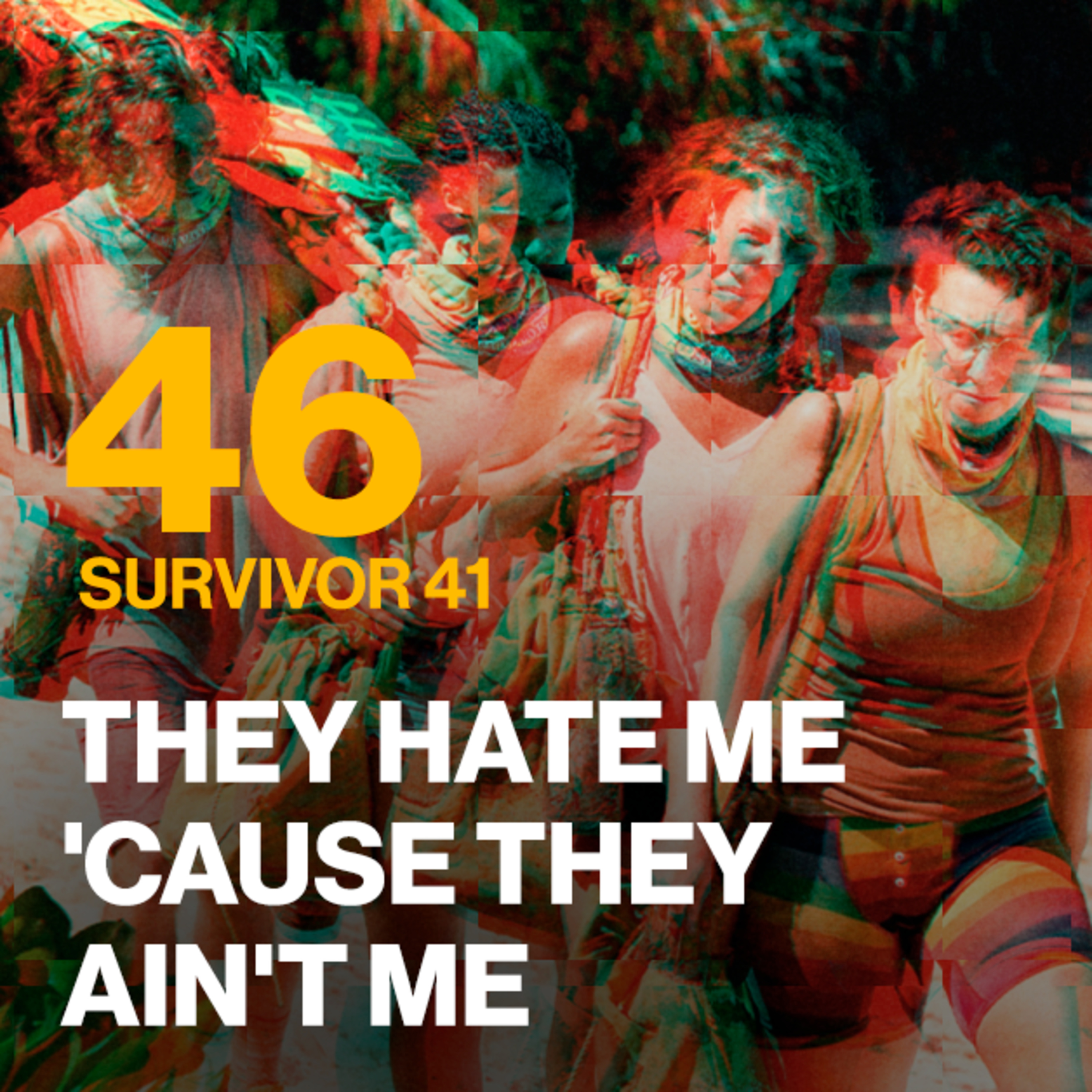 ATF #046 — S41E04 — They Hate Me 'Cause They Ain't Me