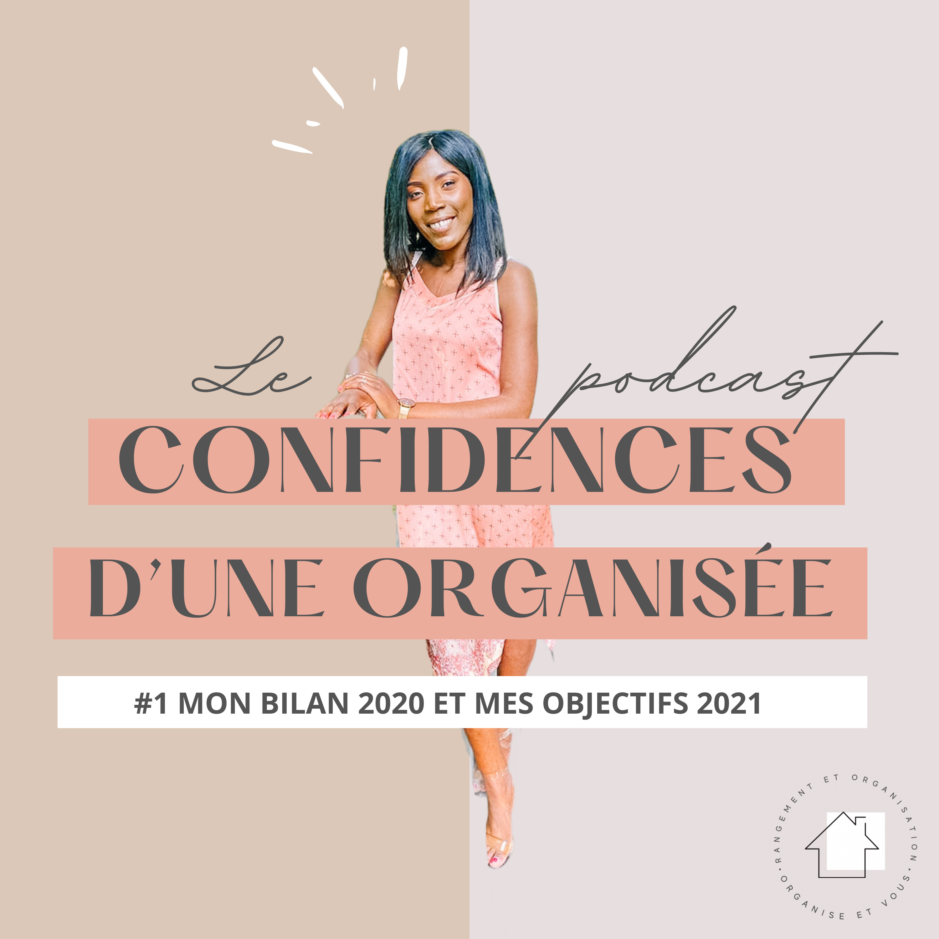 #1. Bilan 2020 et objectifs 2021 | Confidence d’une organisée par Organise et Vous 
