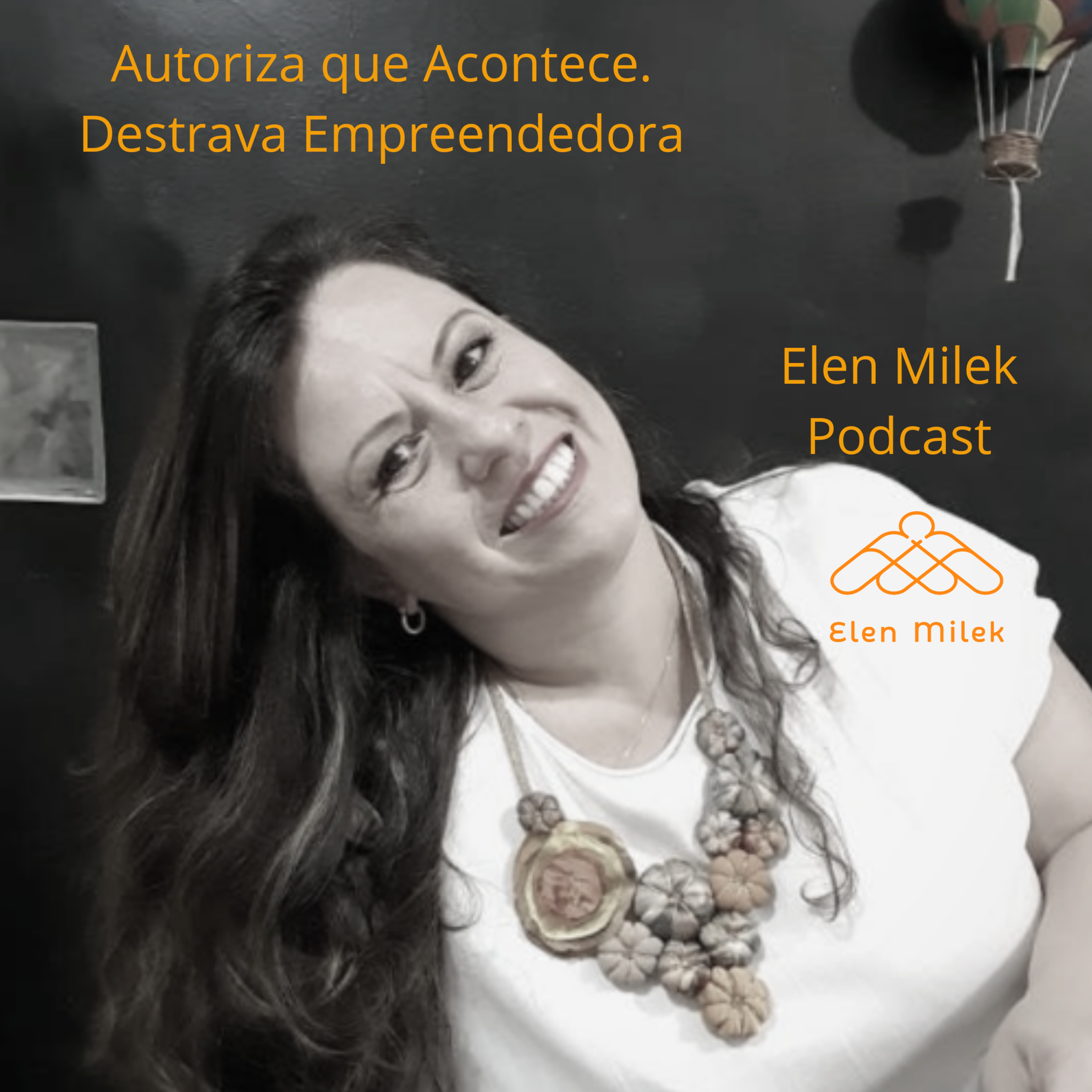 Elen Milek - Destrava Empreendedora. @autorizaqueacontece