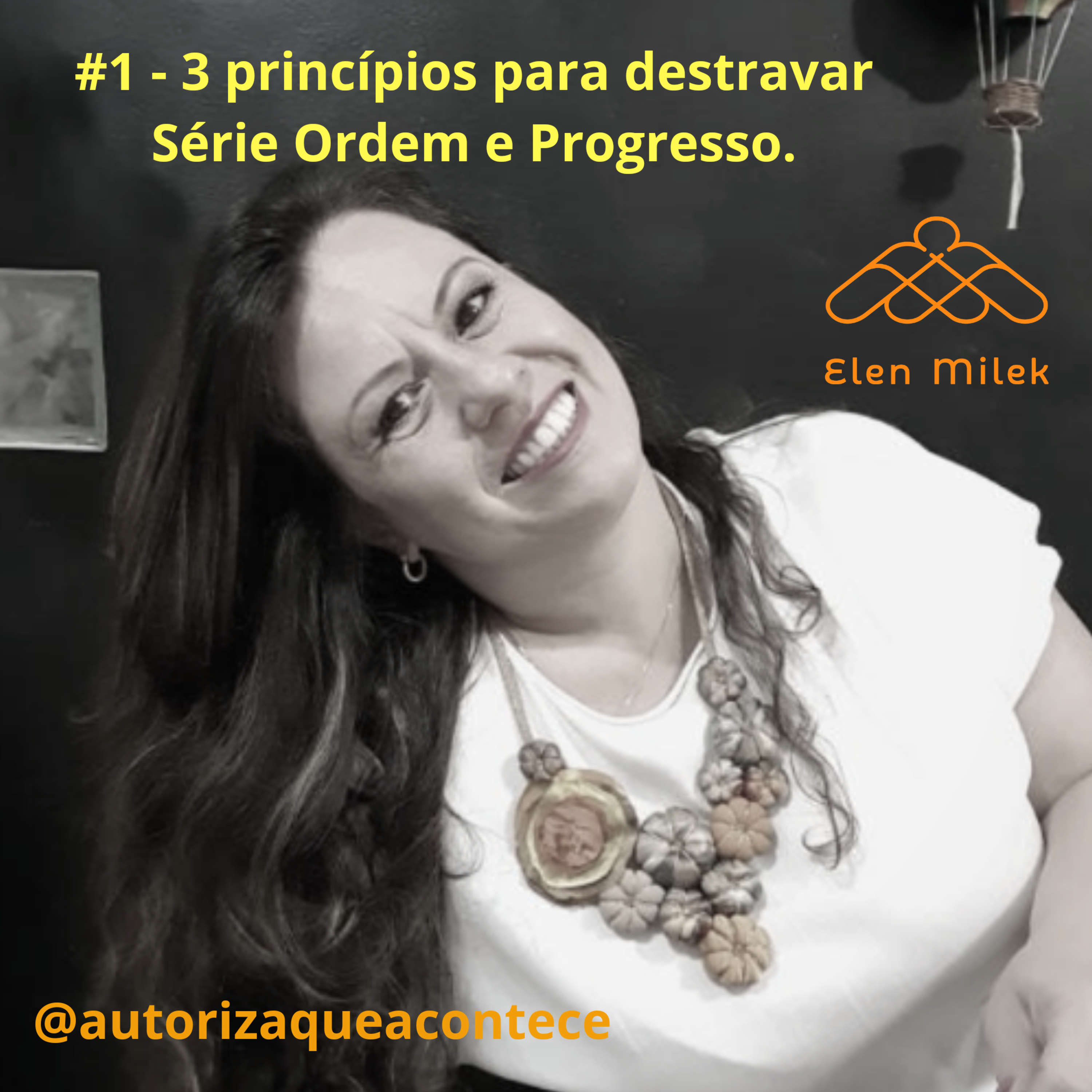 Elen Milek - Destrava Empreendedora. @autorizaqueacontece