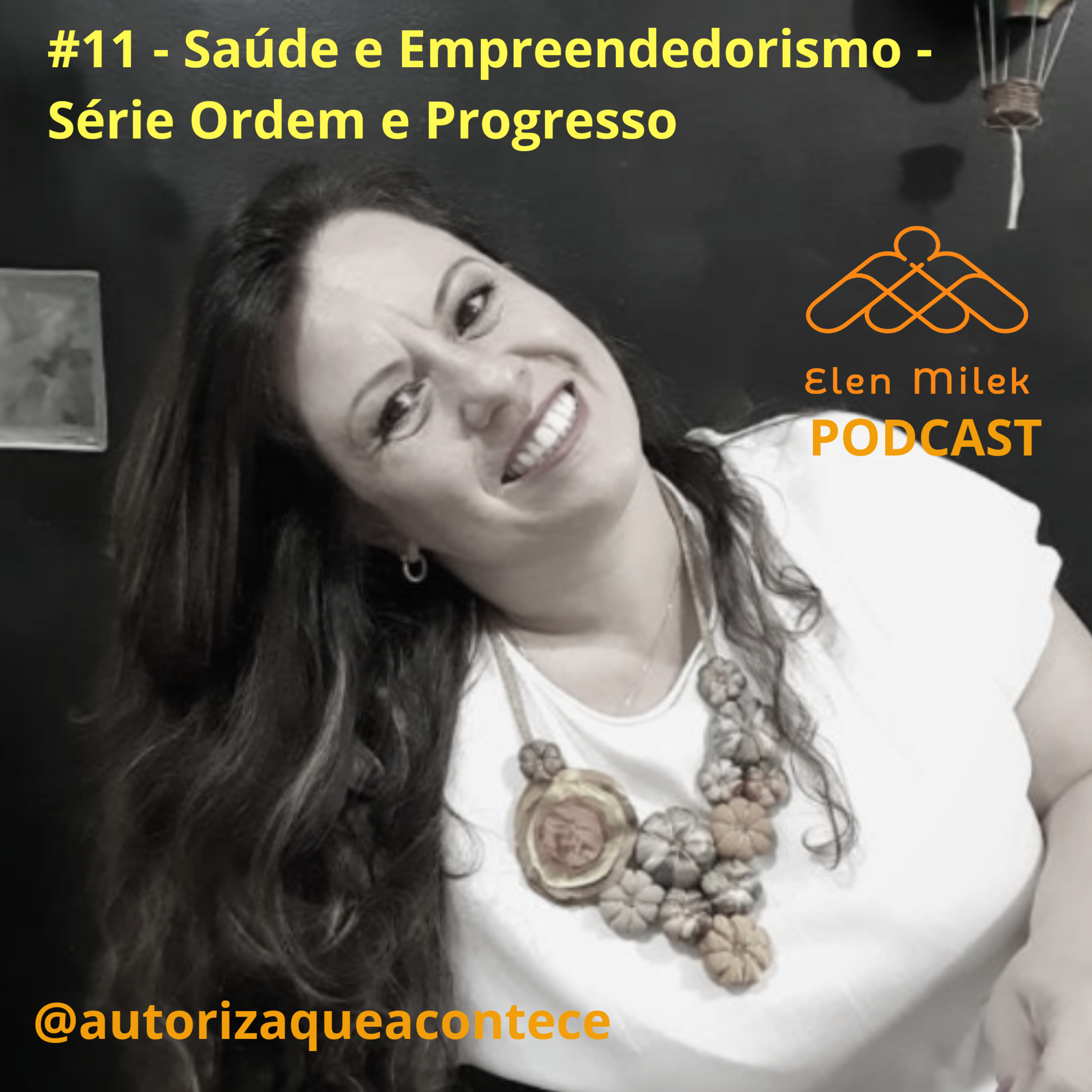 Elen Milek - Destrava Empreendedora. @autorizaqueacontece