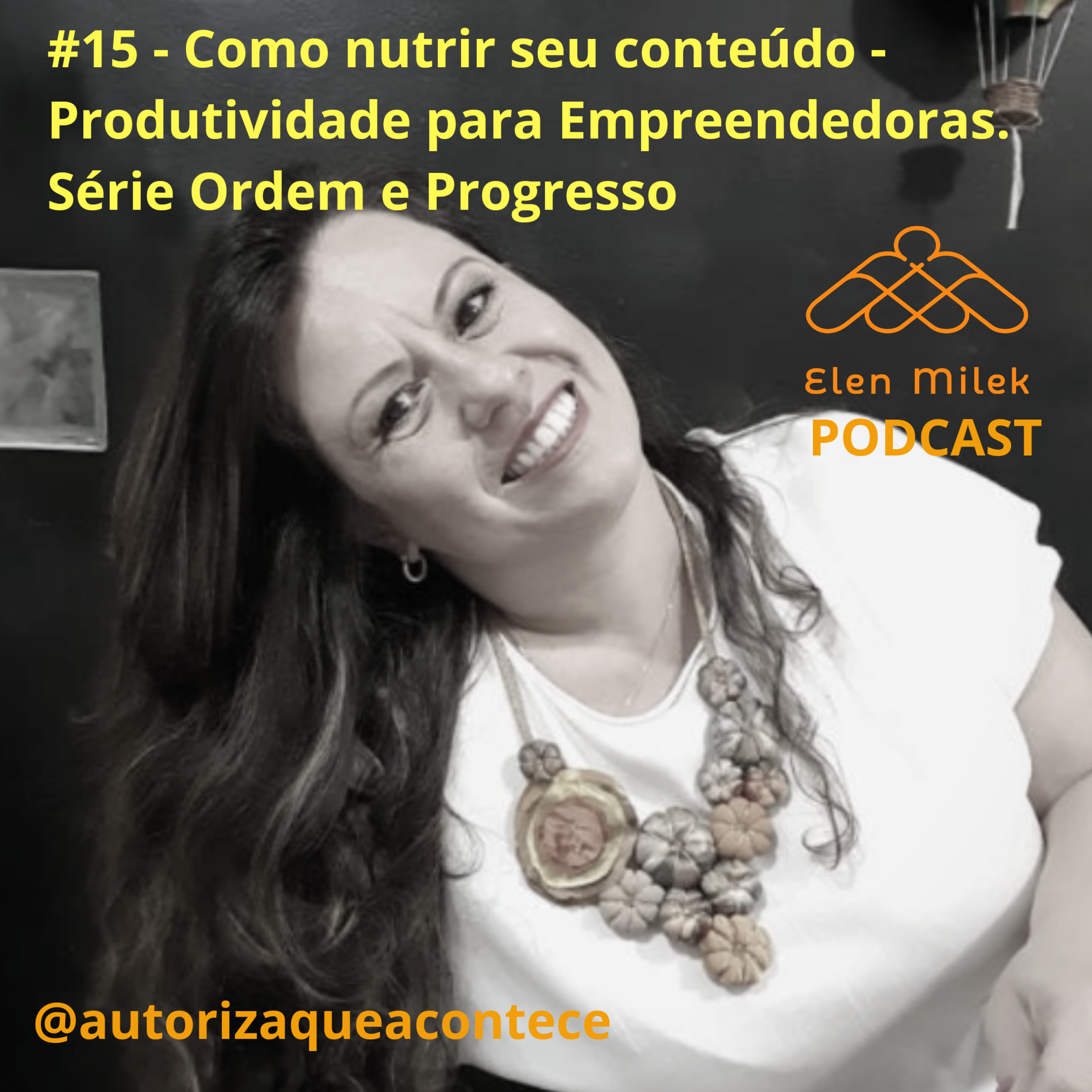 Elen Milek - Destrava Empreendedora. @autorizaqueacontece