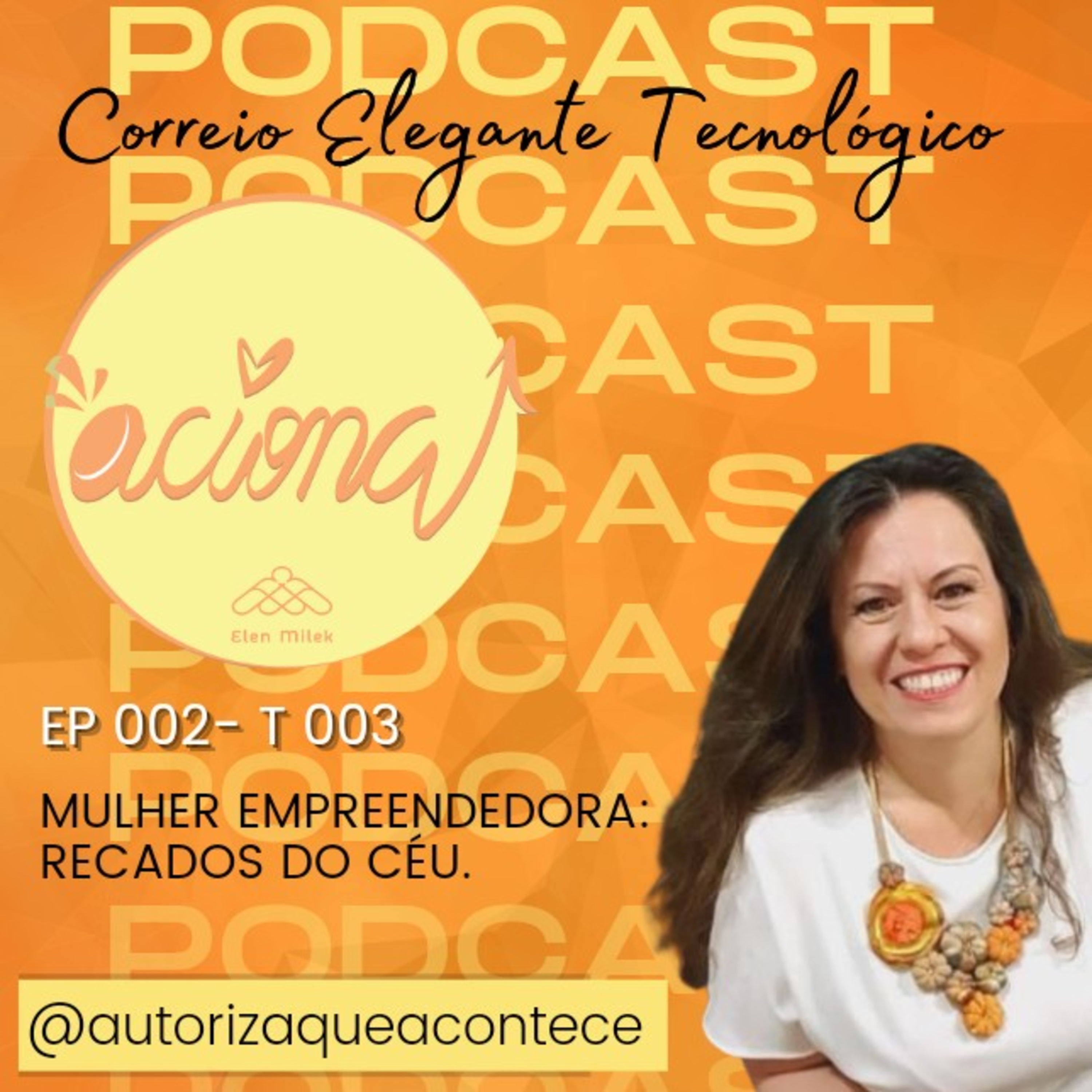 Elen Milek - Destrava Empreendedora. @autorizaqueacontece