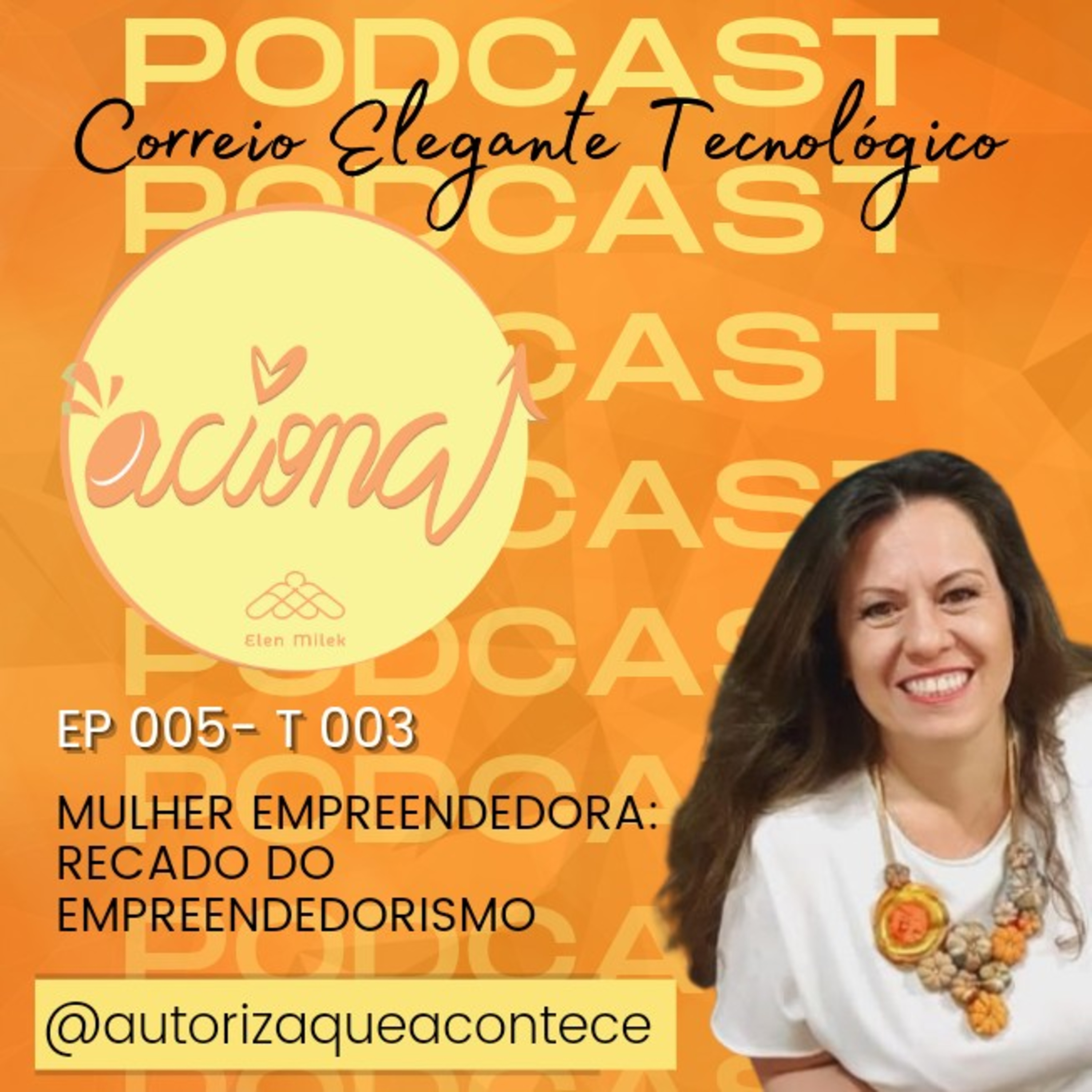 Elen Milek - Destrava Empreendedora. @autorizaqueacontece