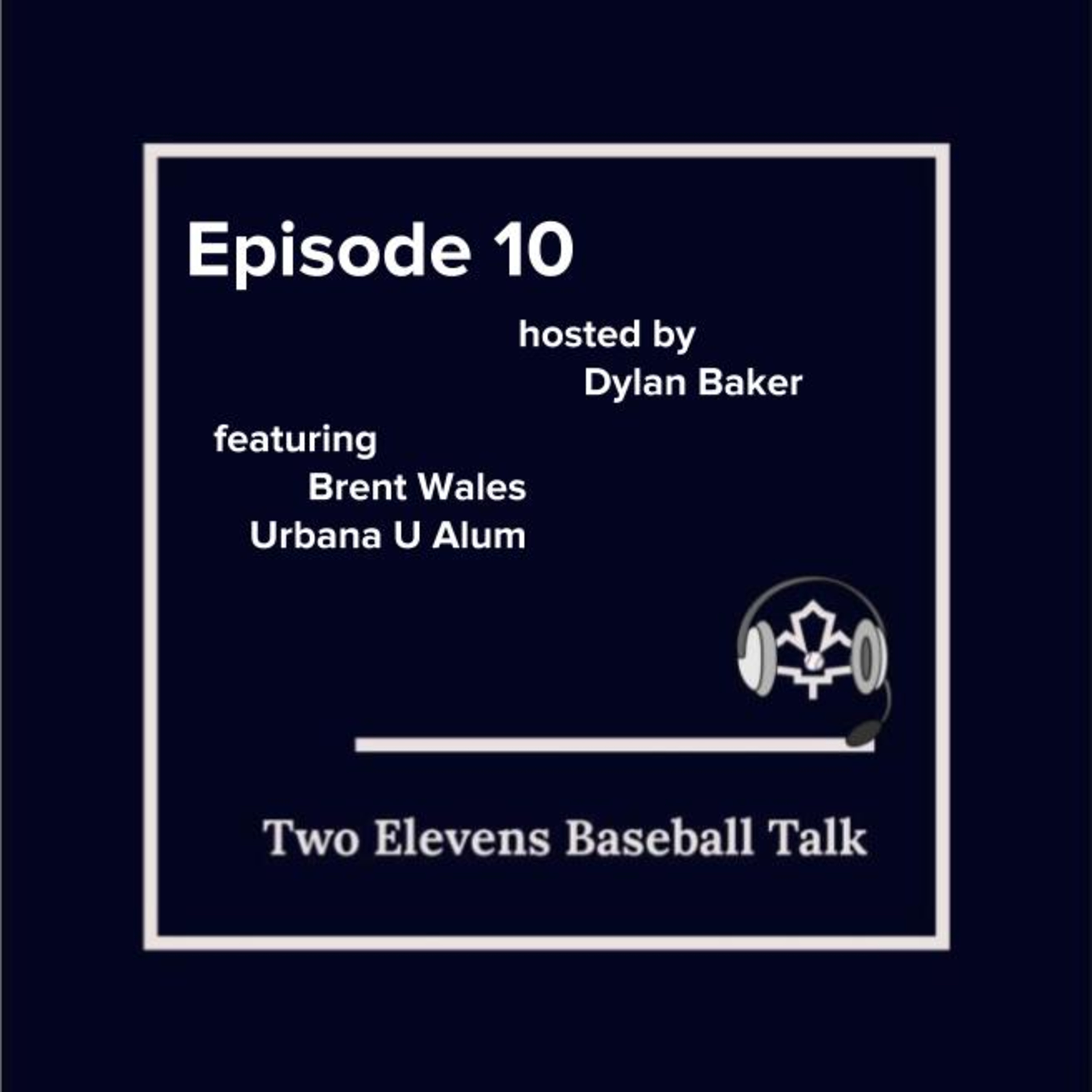 211’s Baseball Talk-Episode 10, ft. Brent Wales episode artwork