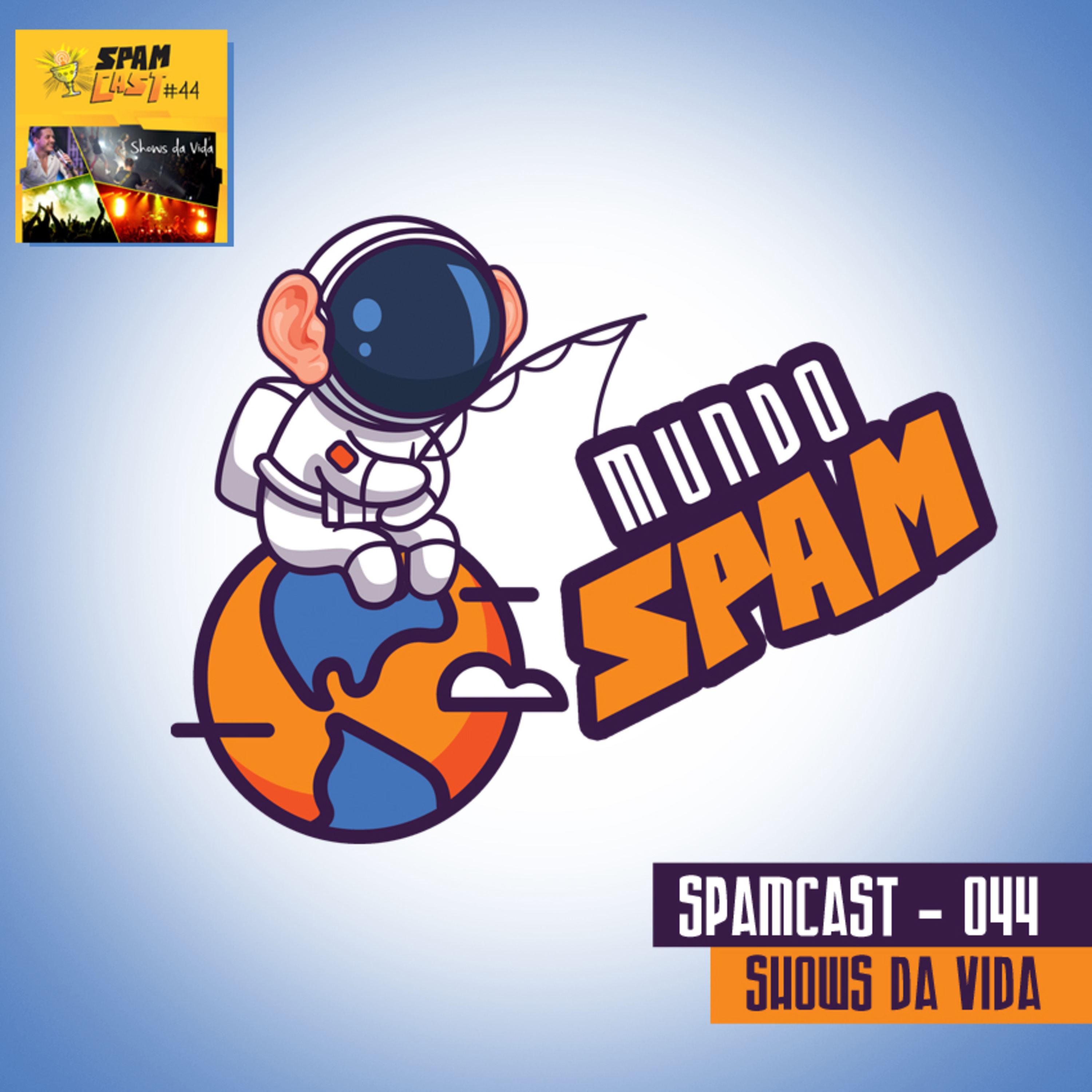 SpamCast 044 – Shows da Vida episode artwork