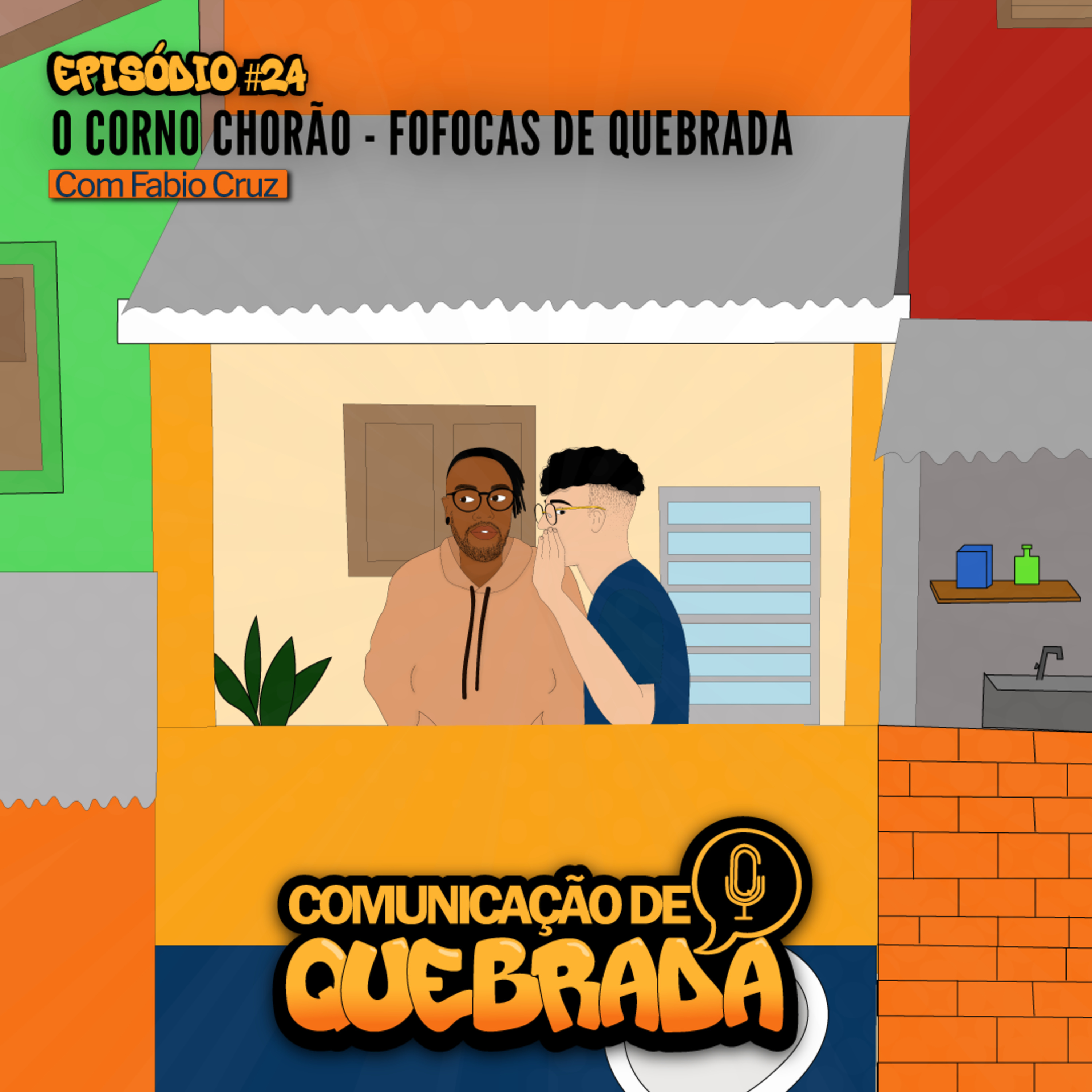 FÁBIO CRUZ - O CORNO CHORÃO - FOFOCAS DE QUEBRADA  episode artwork