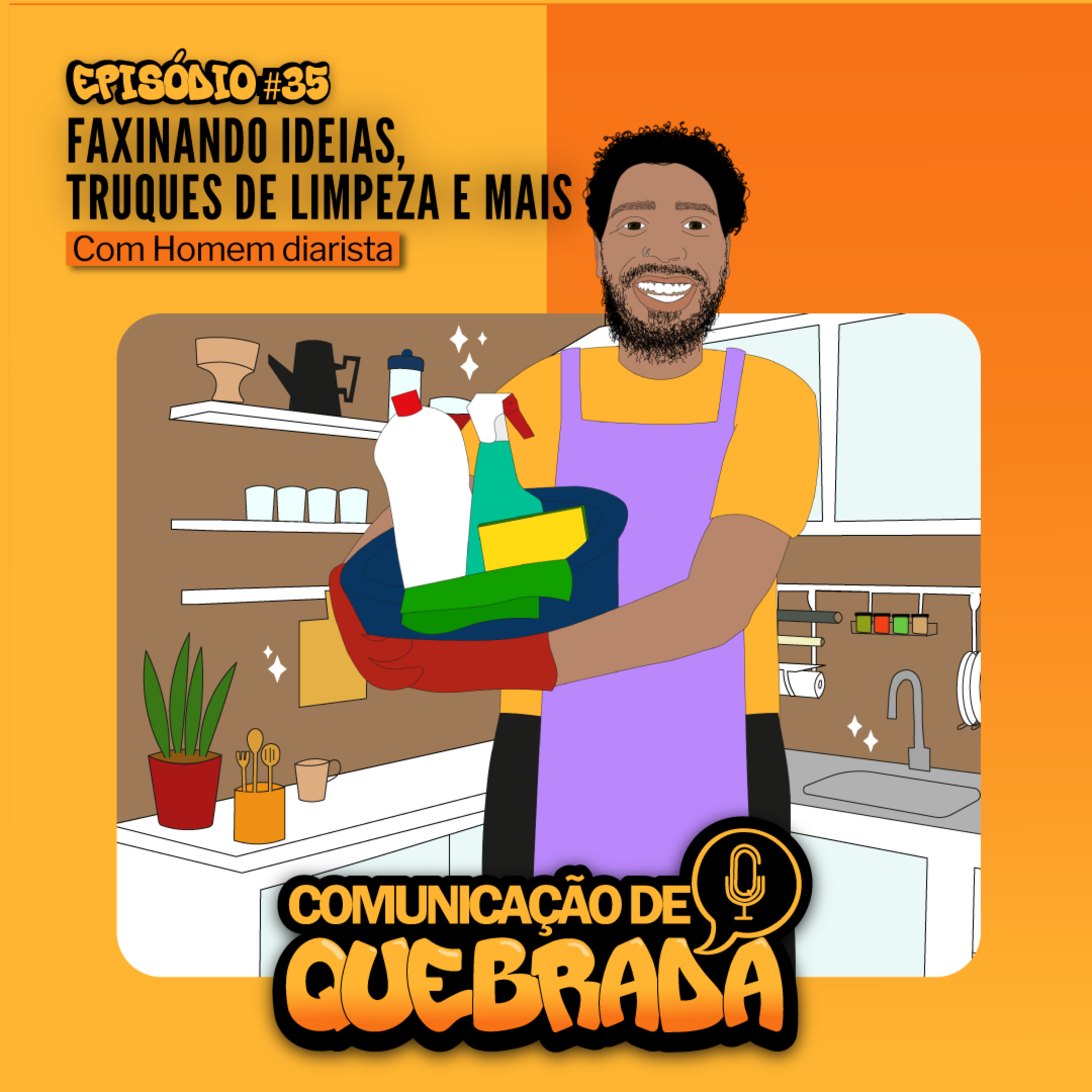 HOMEM DIARISTA - FAXINANDO IDEIAS, TRUQUES DE LIMPEZA E MAIS  episode artwork
