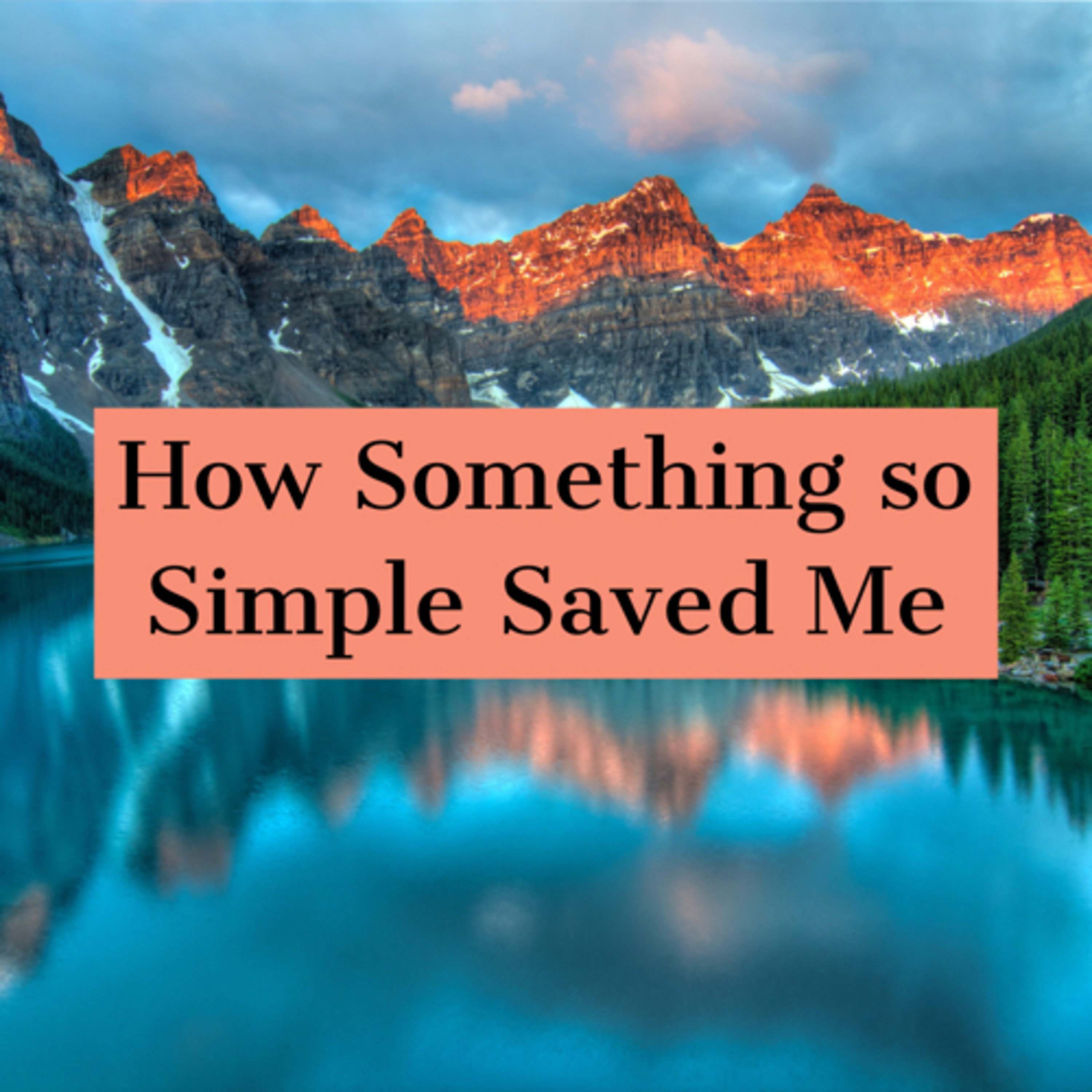 How Someone Saved Me Without Knowing