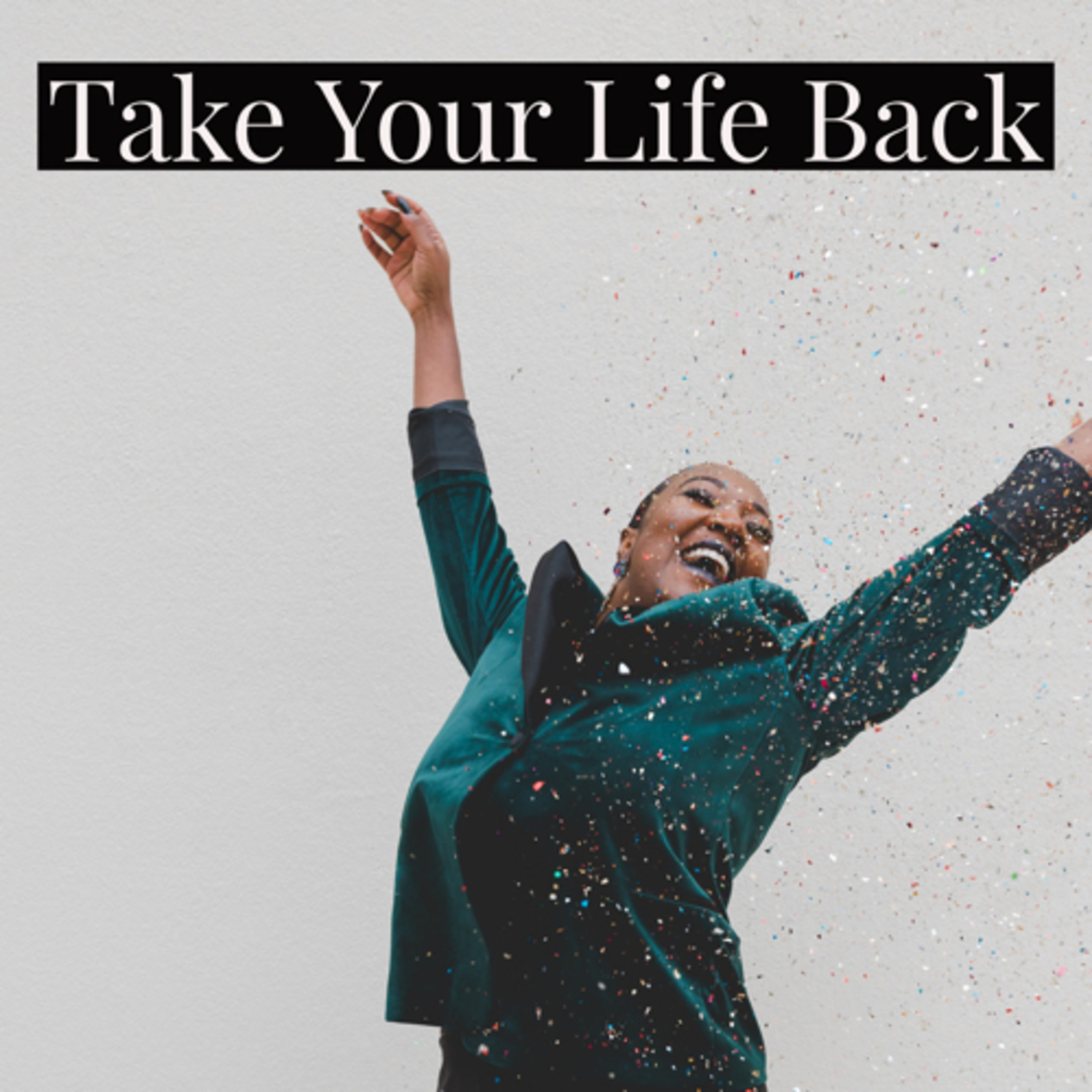Take Your Life Back episode artwork