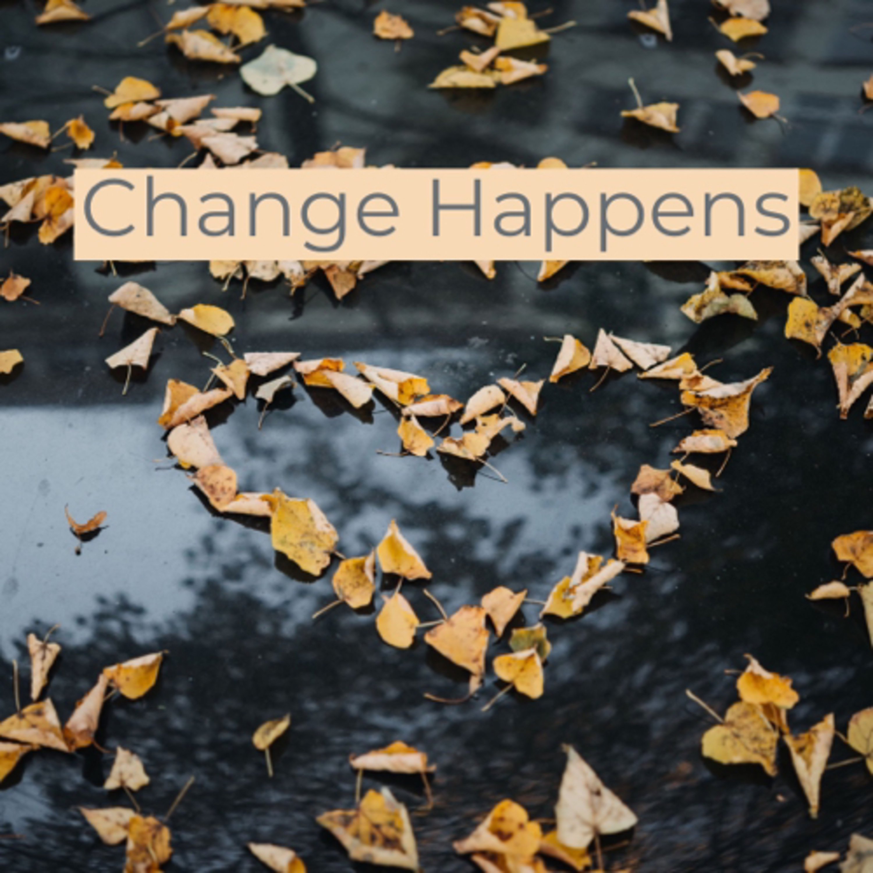Change Happens  episode artwork