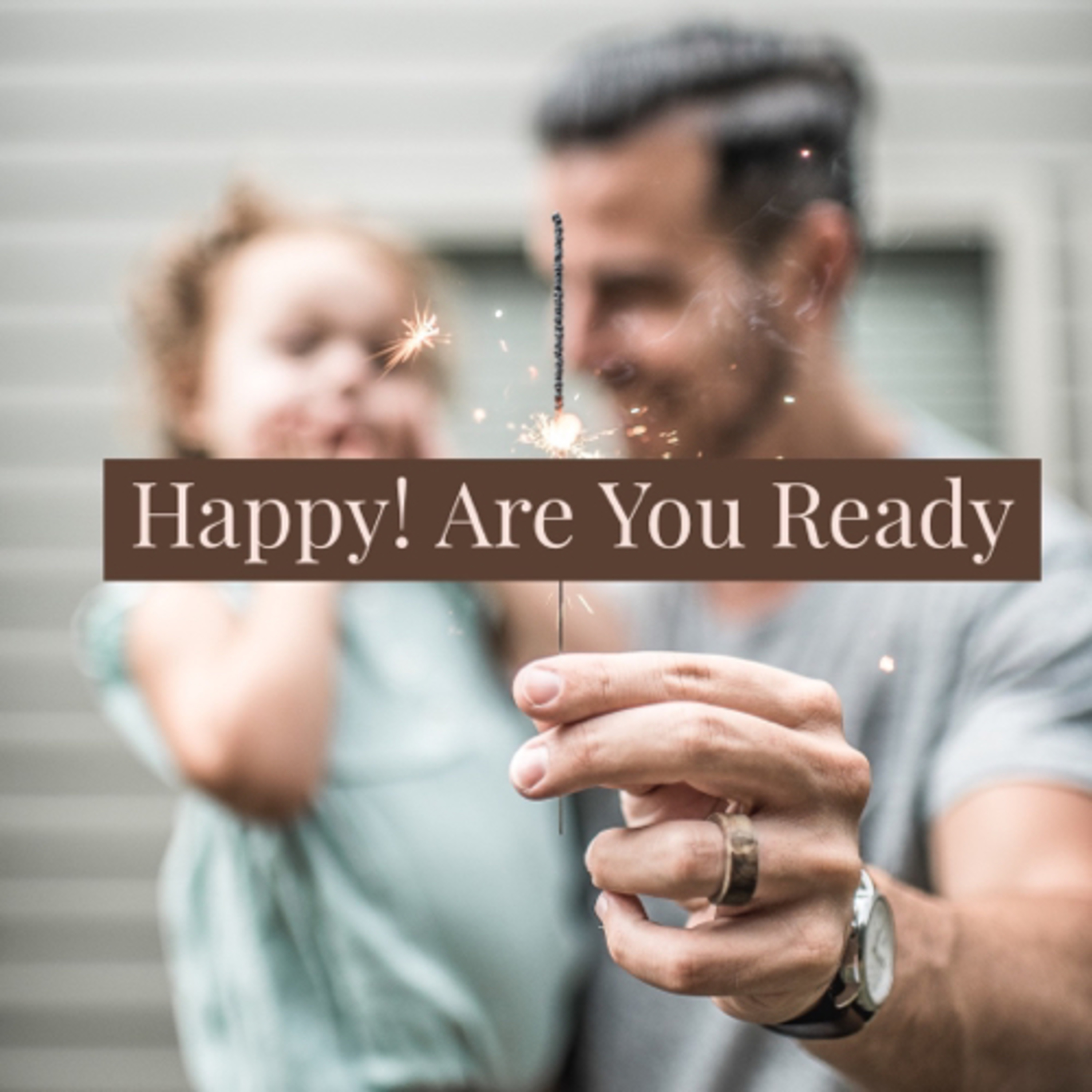 Happy Are You Ready  episode artwork