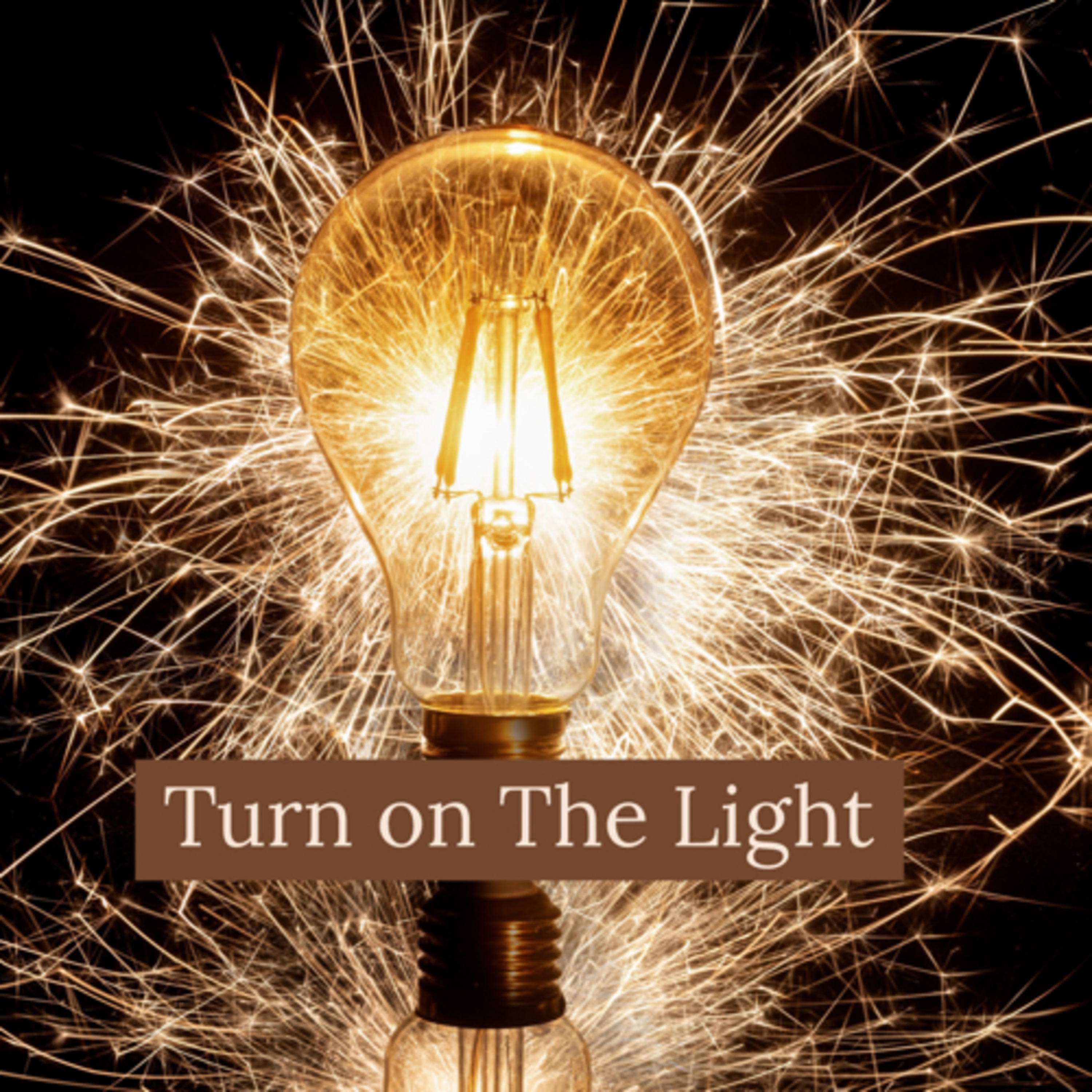 Turn on The Light  episode artwork