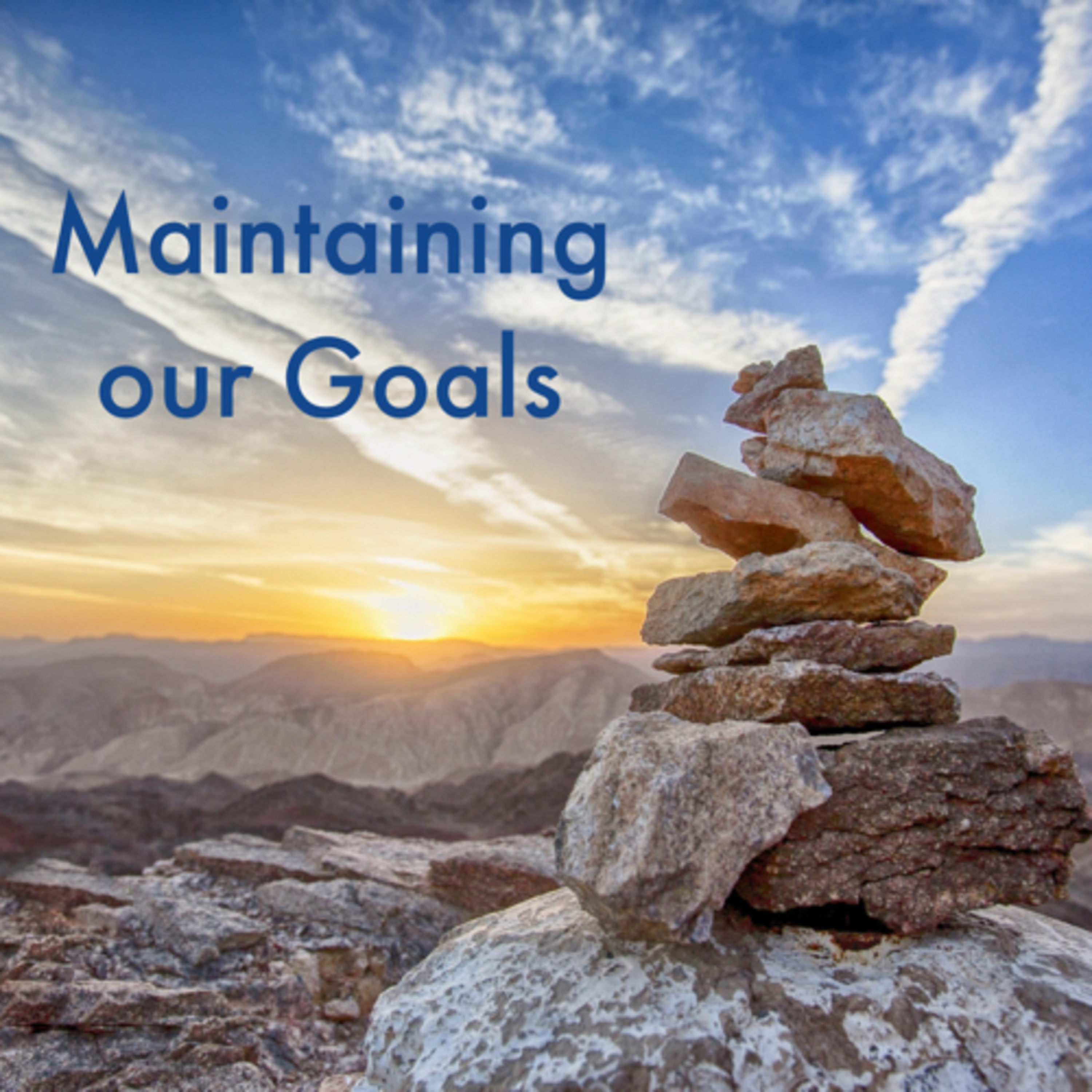 Maintaining our Goals  episode artwork