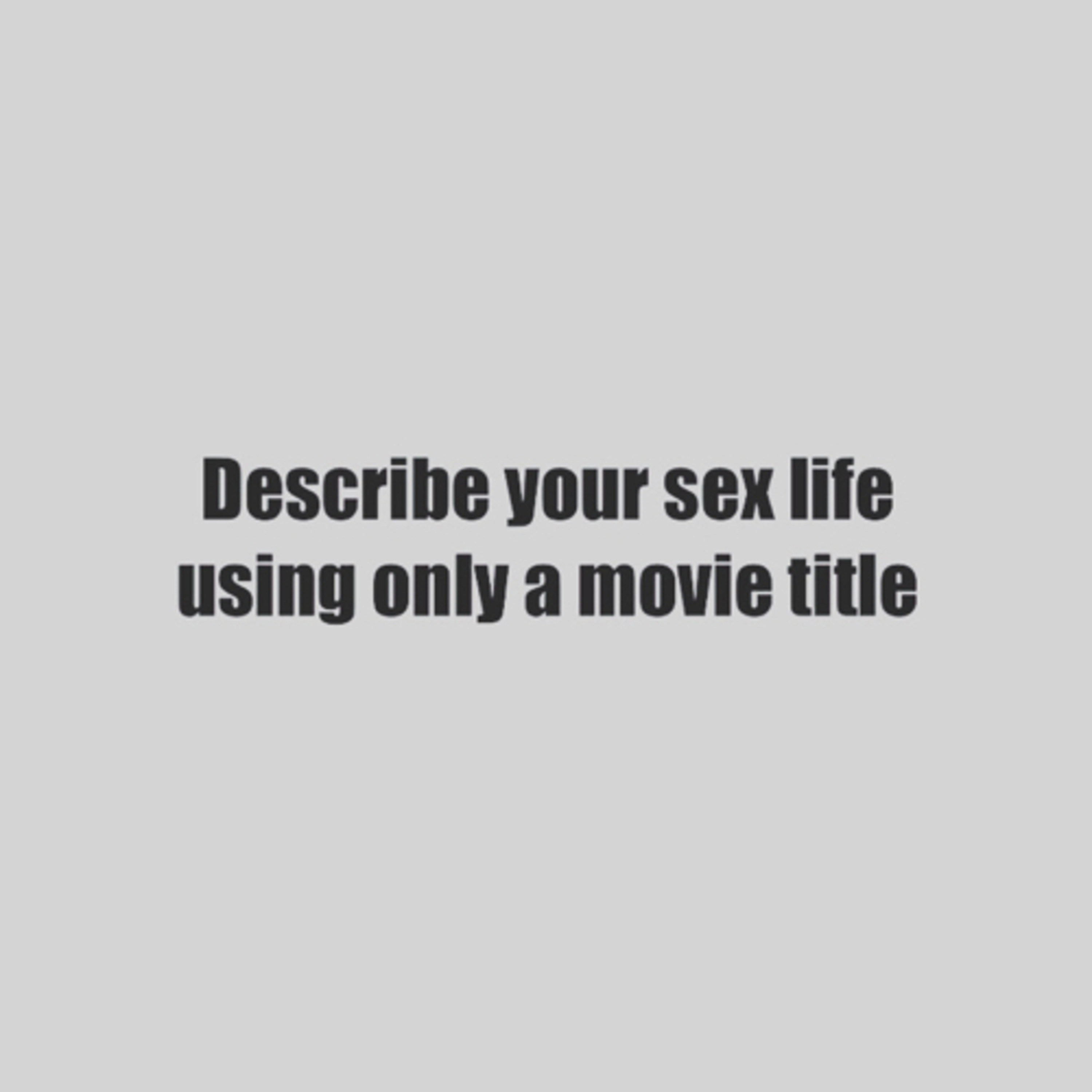 Am I Having Sex?; What do Y’all Think?