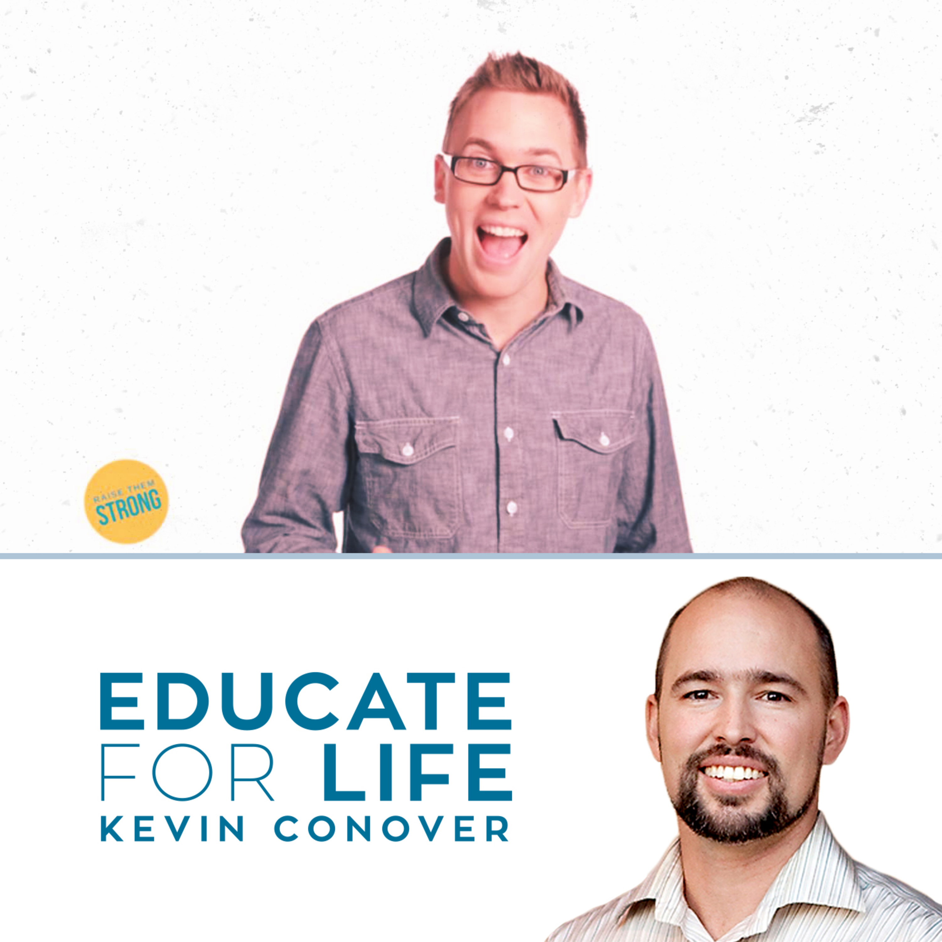 Educate For Life with Kevin Conover