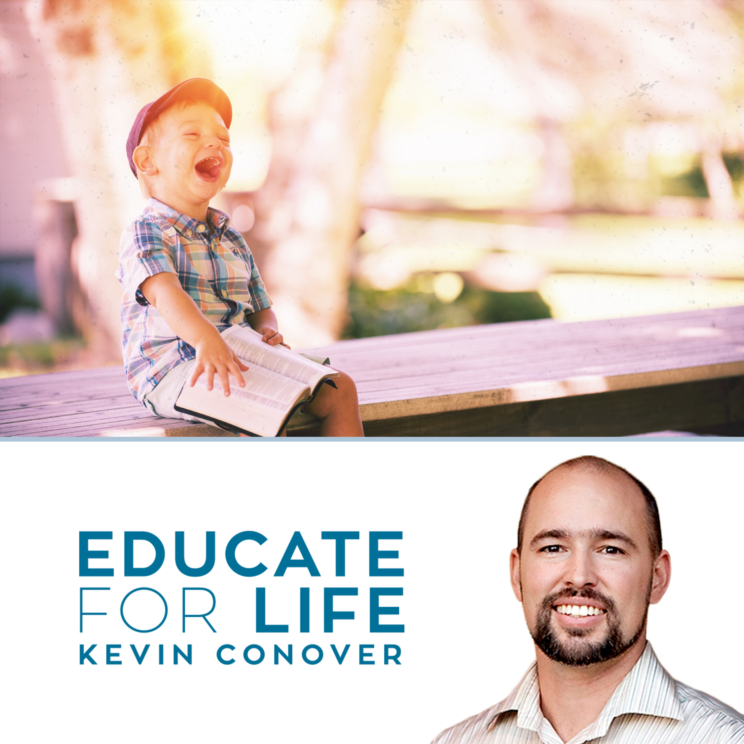 Educate For Life with Kevin Conover