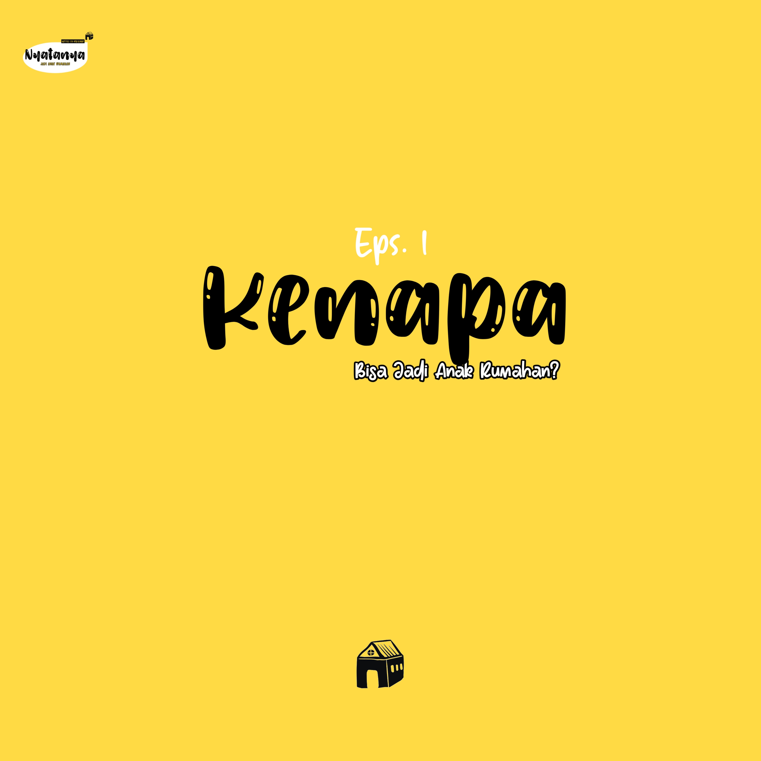 Nyatanya Jadi Anak Rumahan