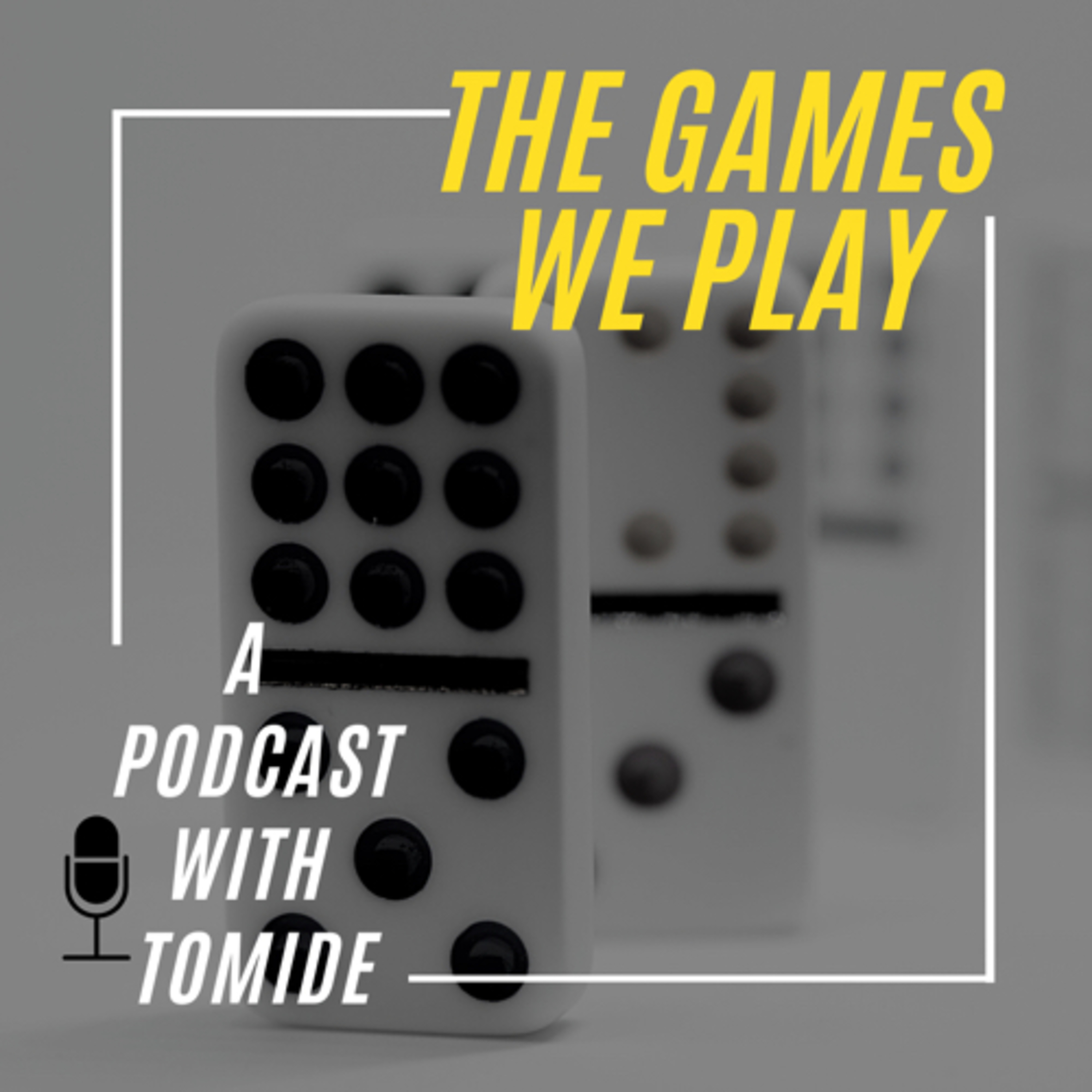 The Games We Play