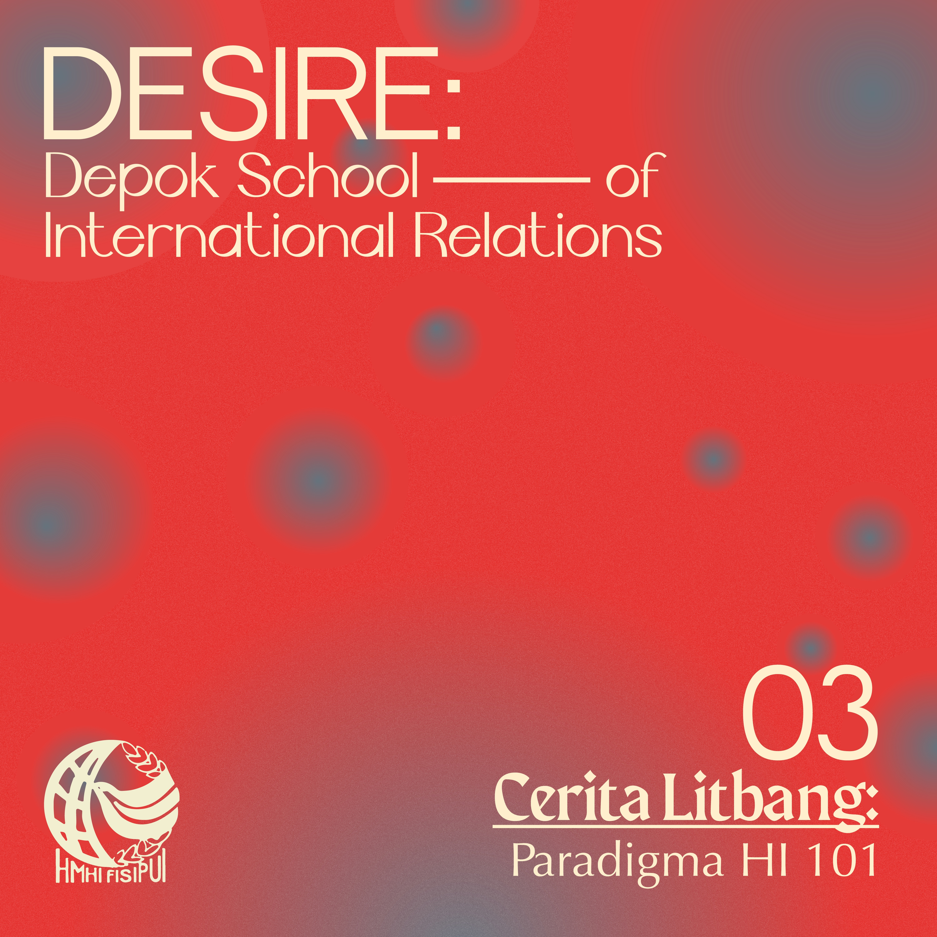 DESIRE: Depok School of International Relations