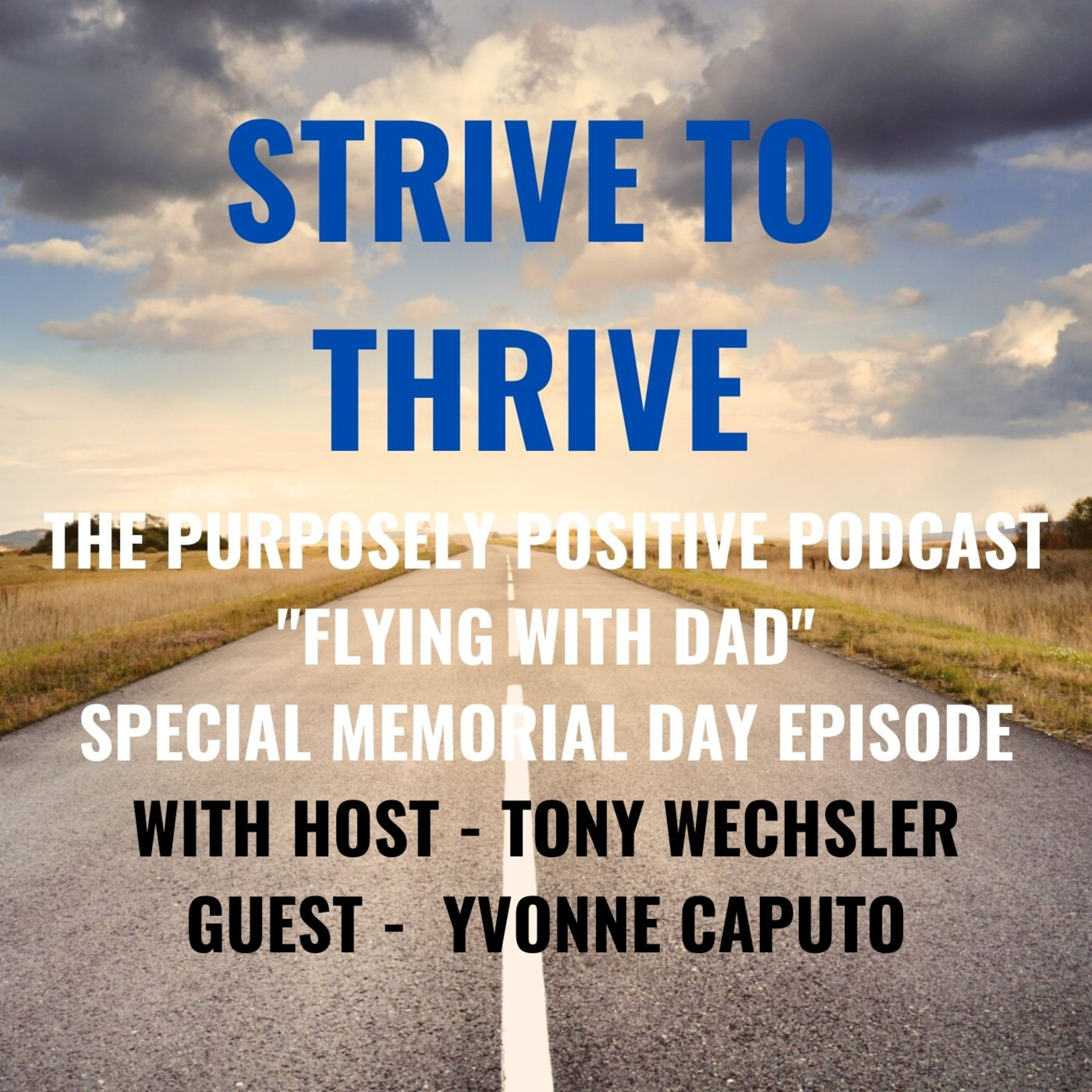 Strive to Thrive : The Purposely Positive Podcast