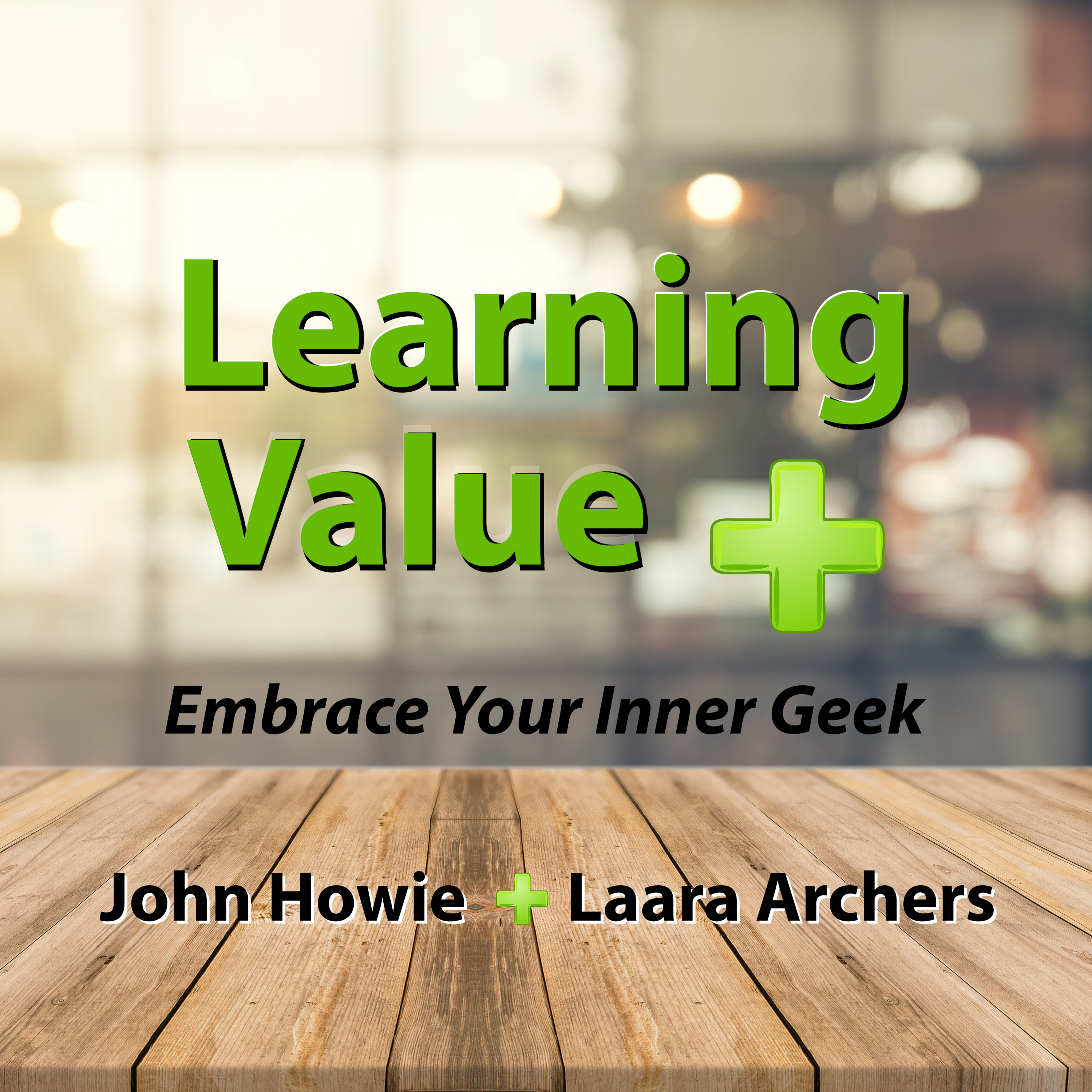 Learning Value with John Howie and Laara Archers
