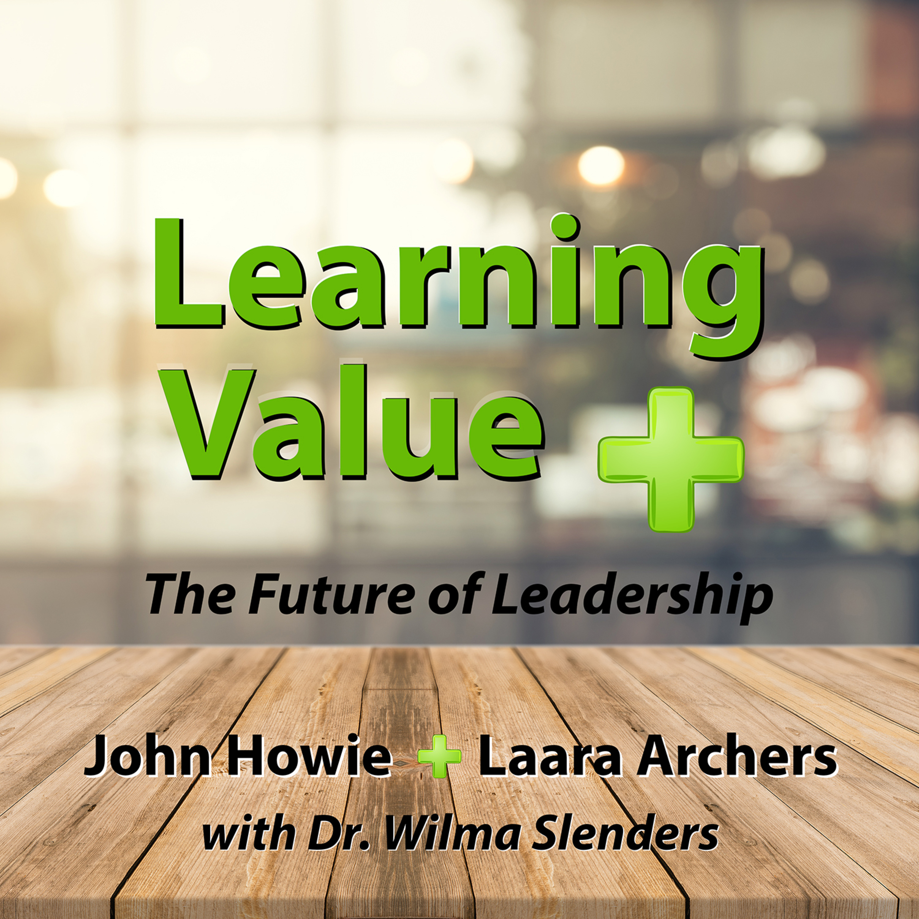 Learning Value with John Howie and Laara Archers
