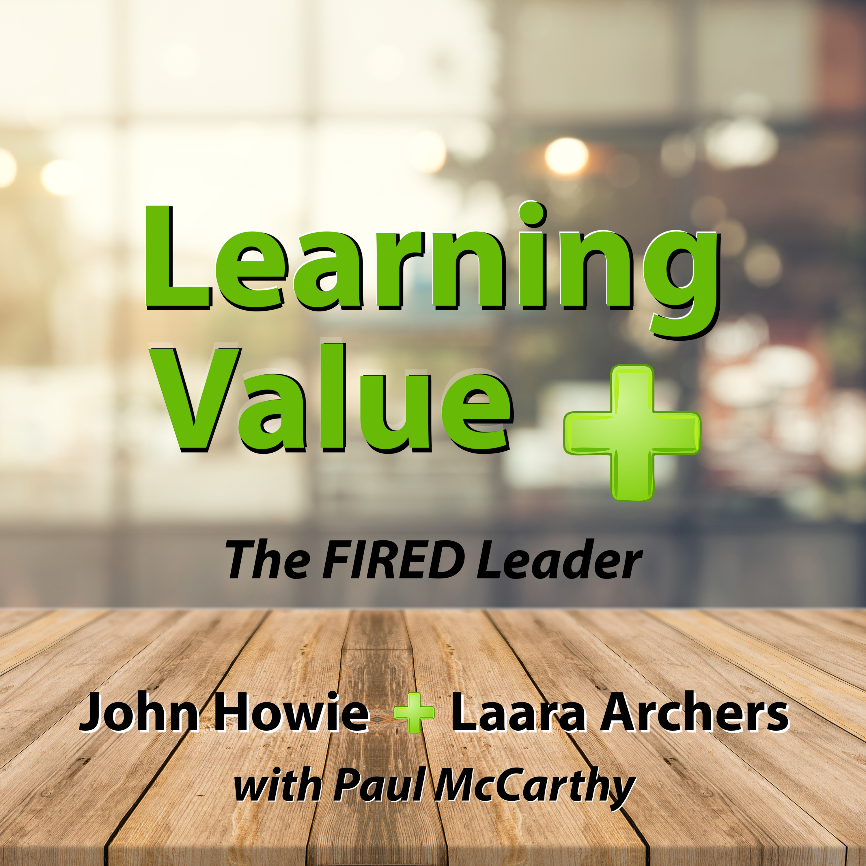 Learning Value with John Howie and Laara Archers