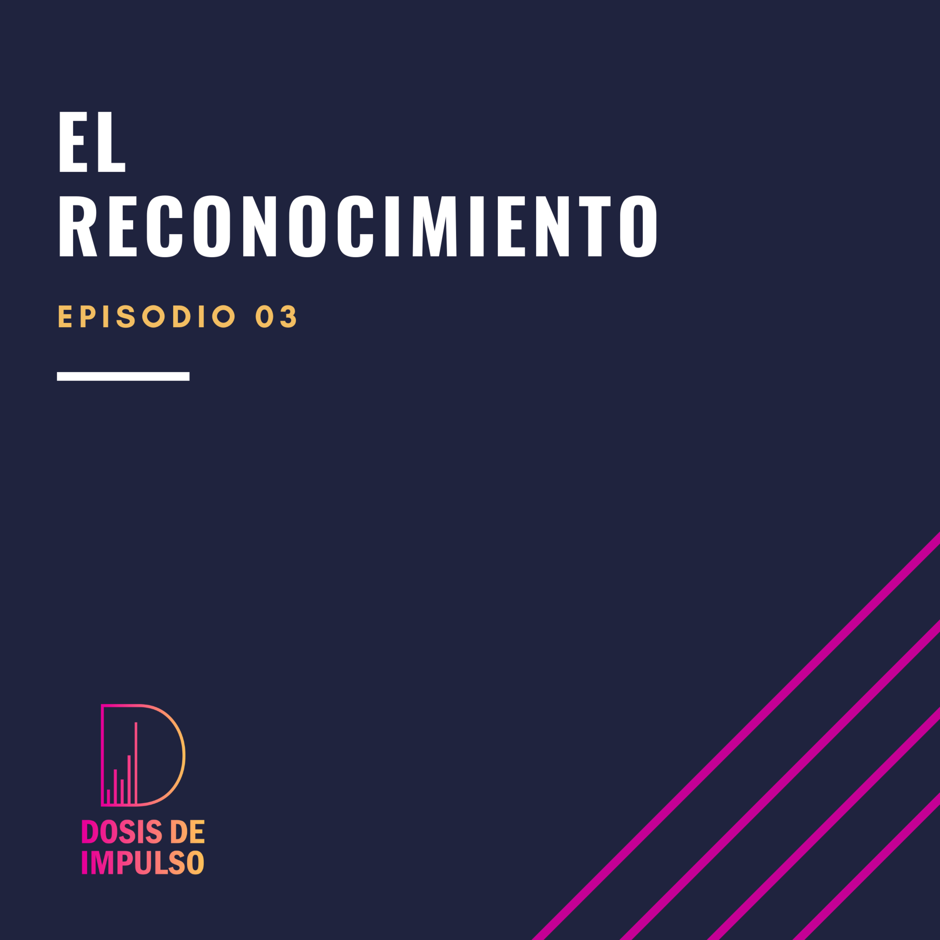 03. La importancia del reconocimiento episode artwork